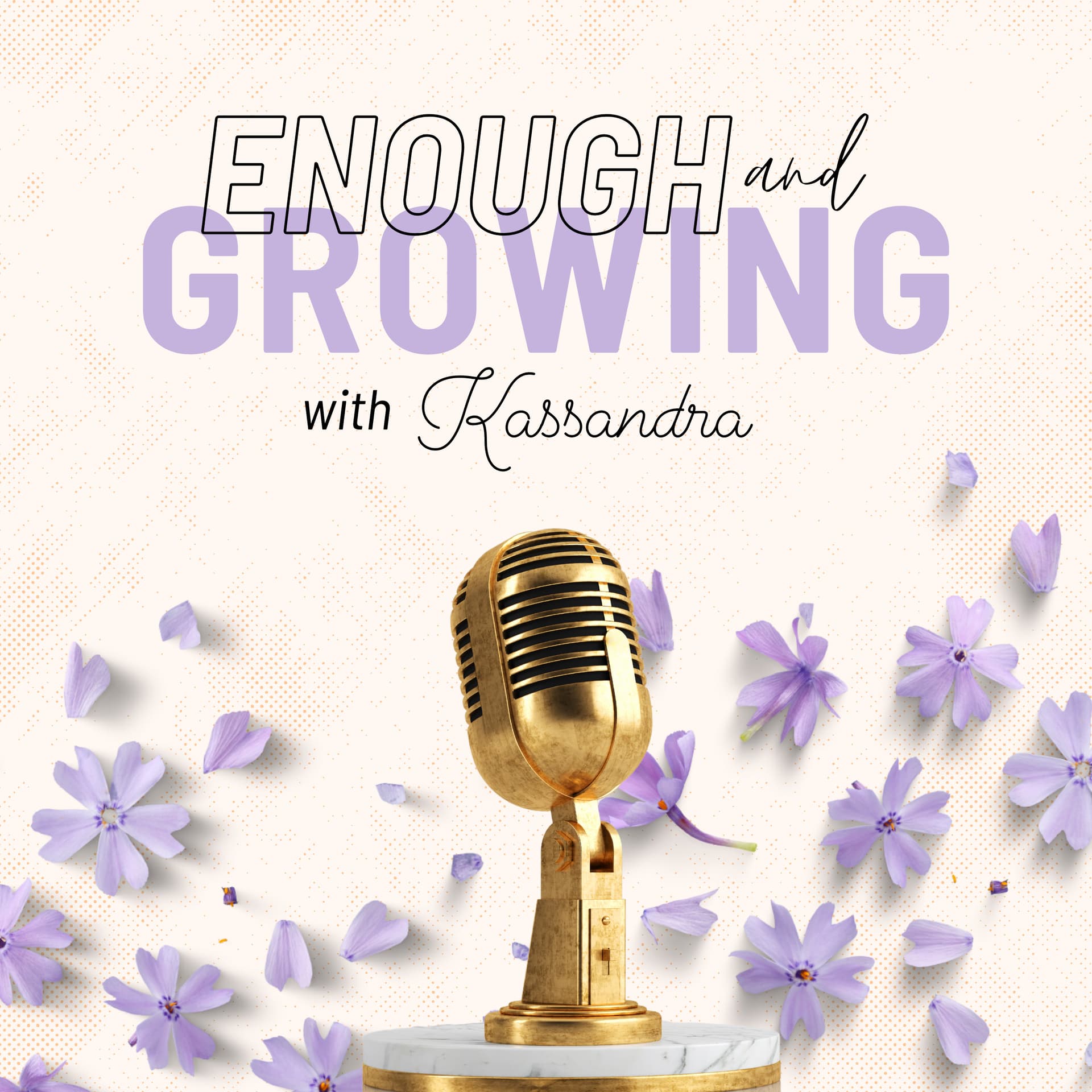 Enough and Growing - Podcasts