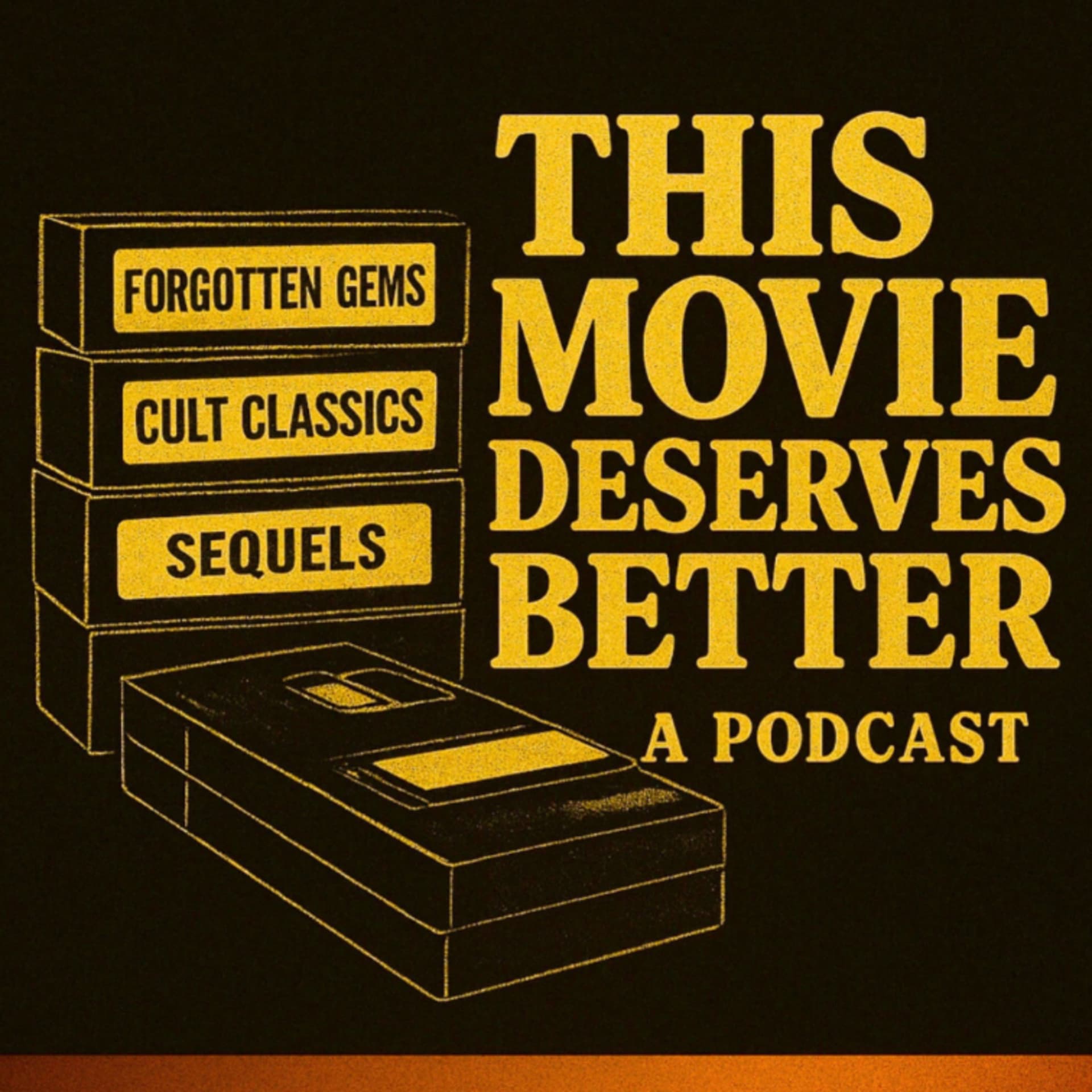 This Movie Deserves Better - Podcasts