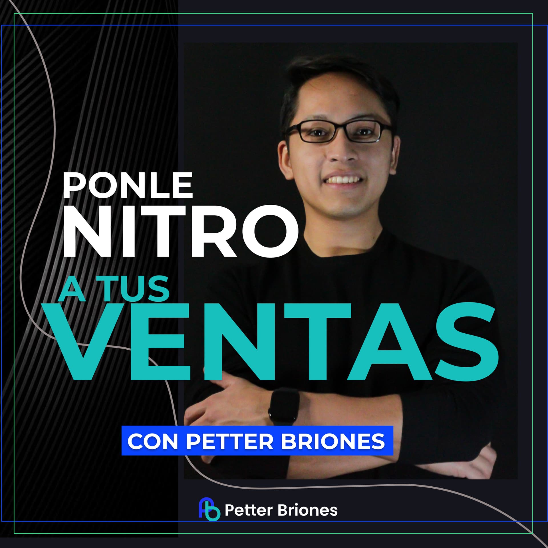 PONLE NITRO 🚀 A TUS VENTAS con Petter Briones - Podcasts