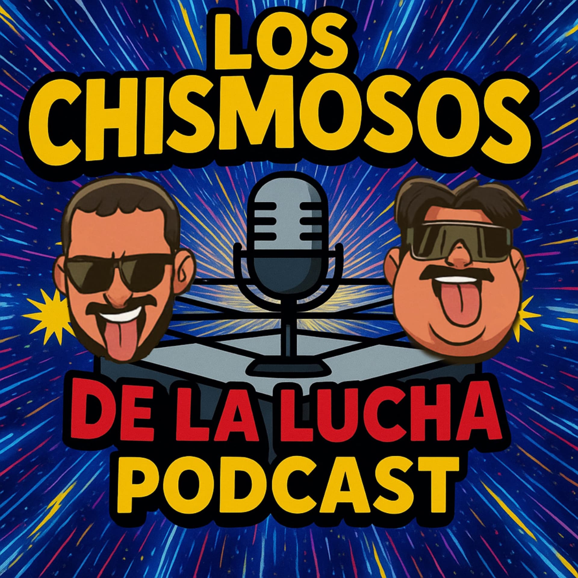 Los Chismosos Del La Lucha Podcast - Podcasts