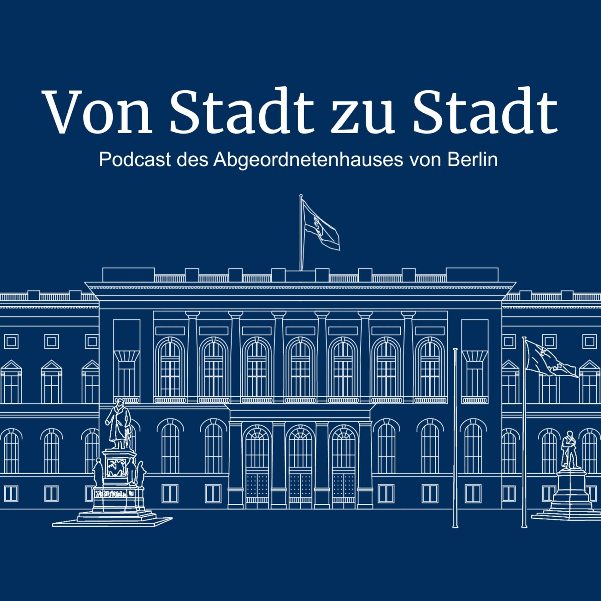 Von Stadt zu Stadt – Podcast des Abgeordnetenhauses von Berlin - Podcasts