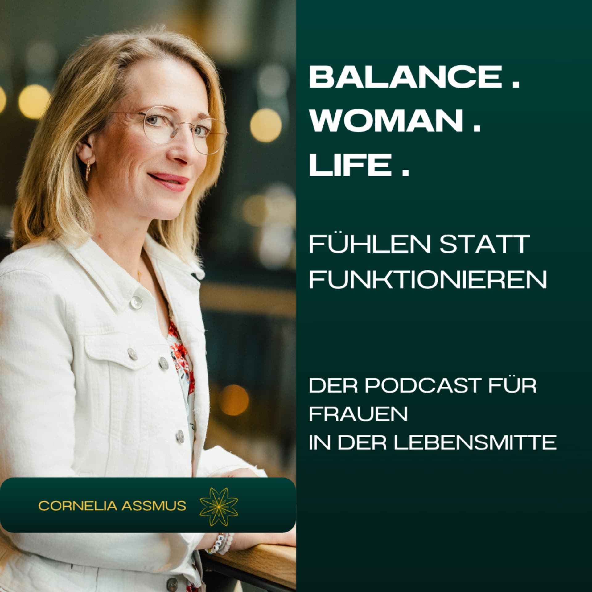 Balance.Woman.Life - Fühlen statt funktionieren - Der Podcast für Frauen in der Lebensmitte - Podcasts