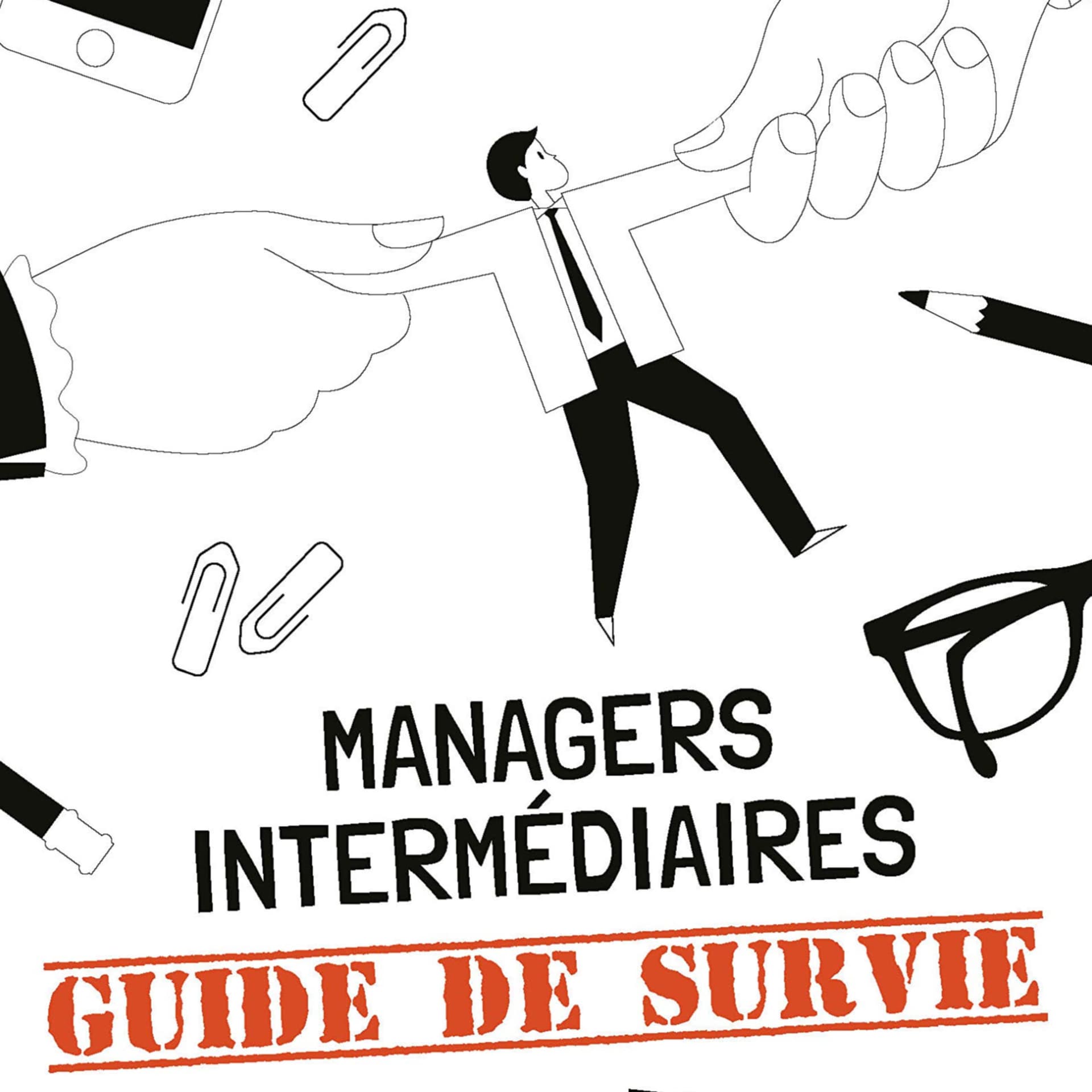 Managers intermédiaires - guide de survie - Podcasts