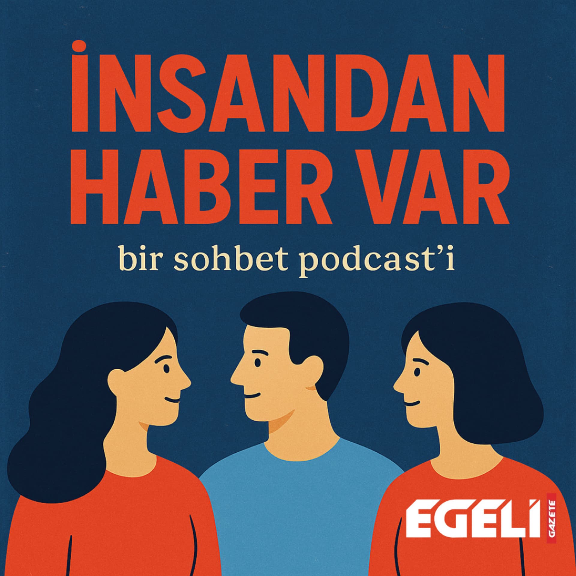 İnsandan Haber Var - Podcasts