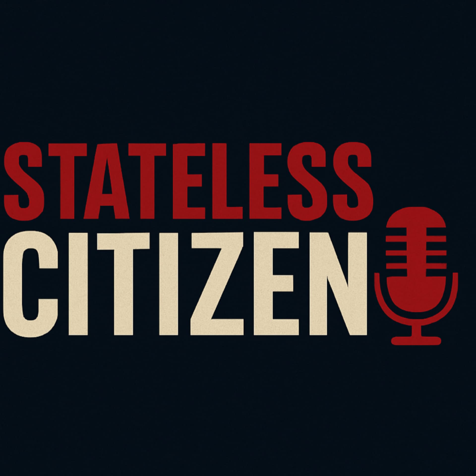 The Stateless Citizen Show - Podcasts