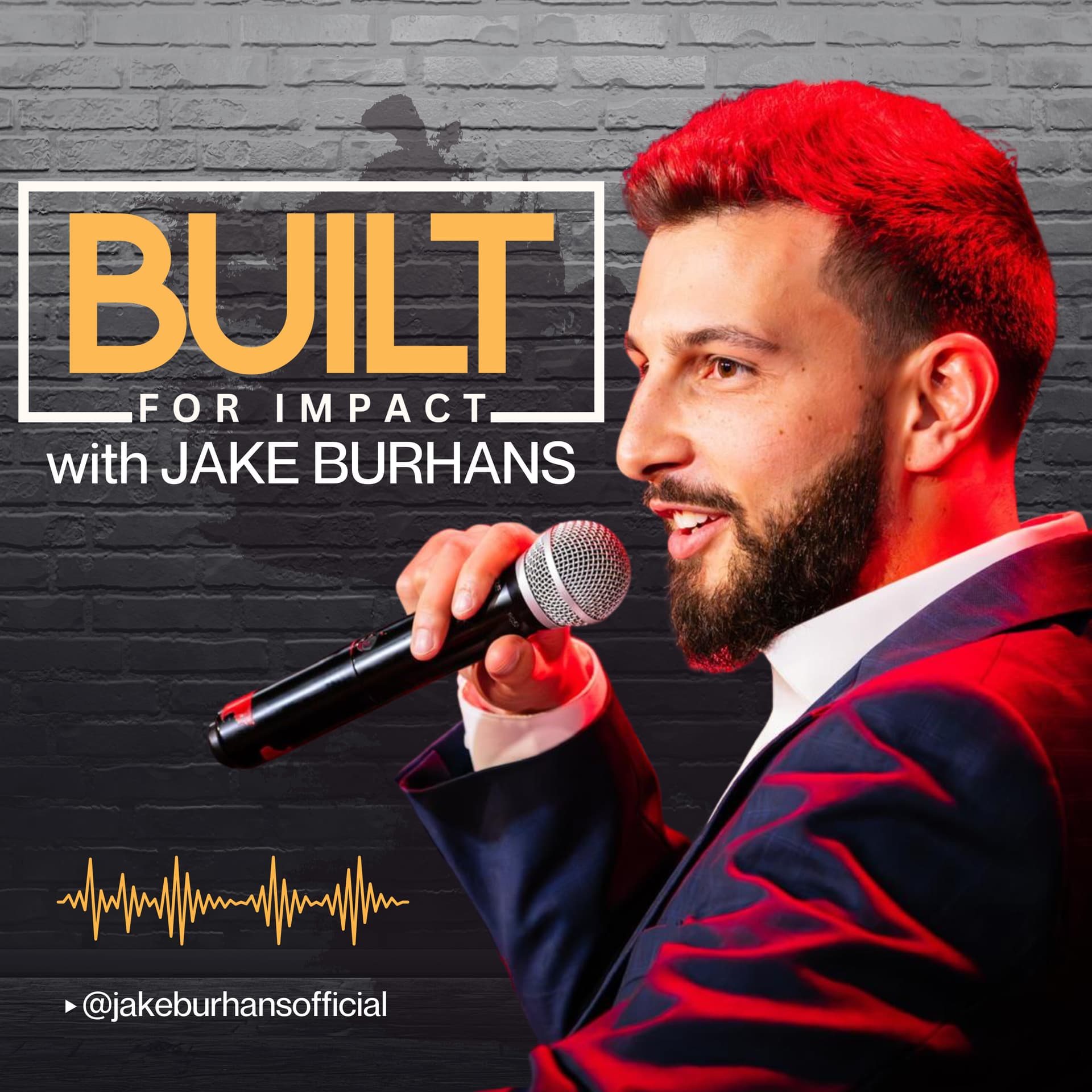 BUILT for Impact with Jake Burhans - Podcasts