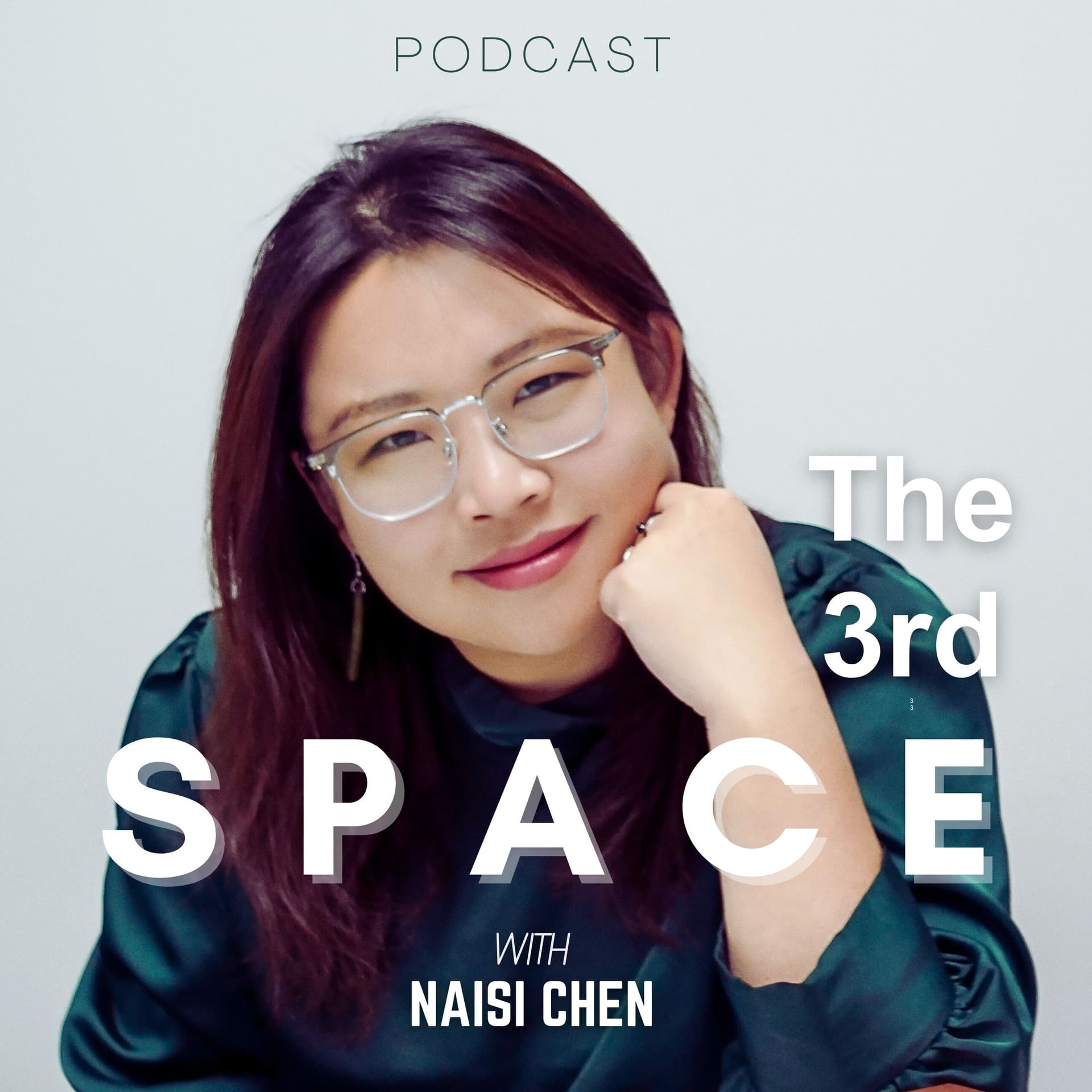 The Third Space with Naisi Chen - Podcasts