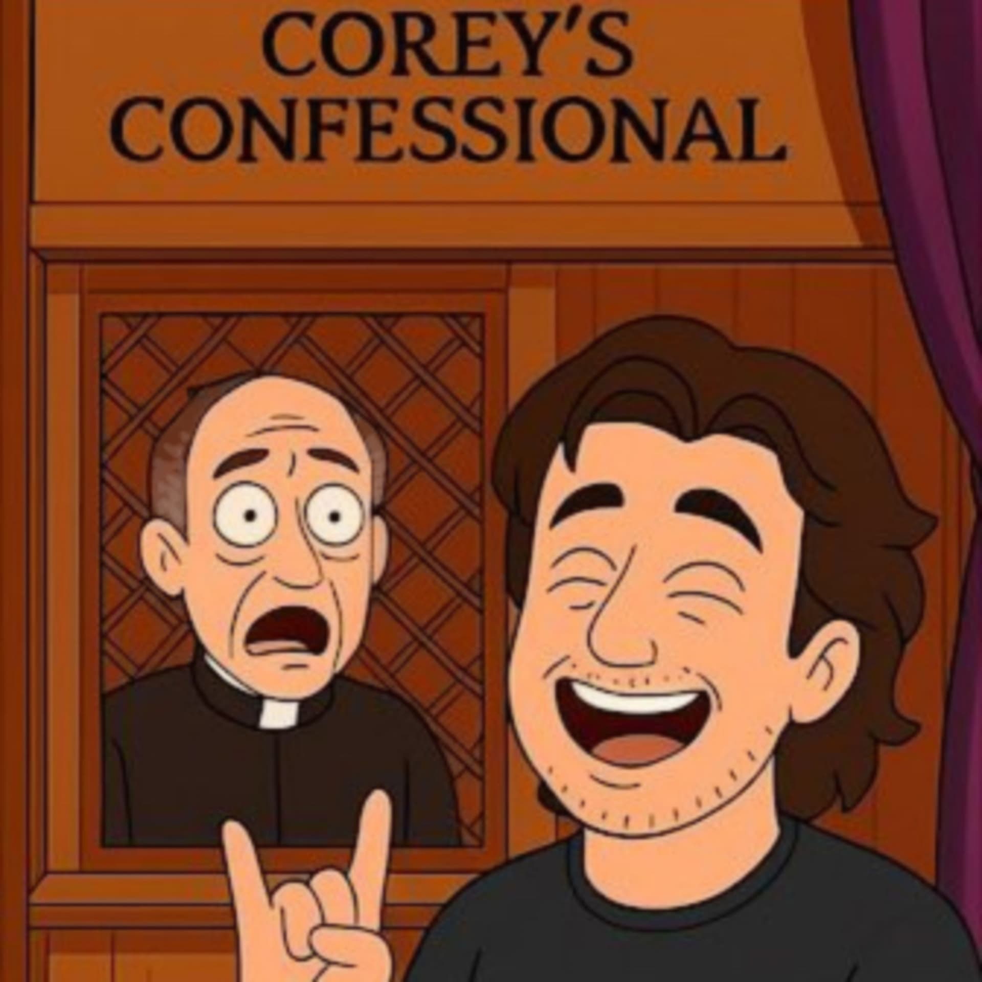Corey’s Confessional - Podcasts