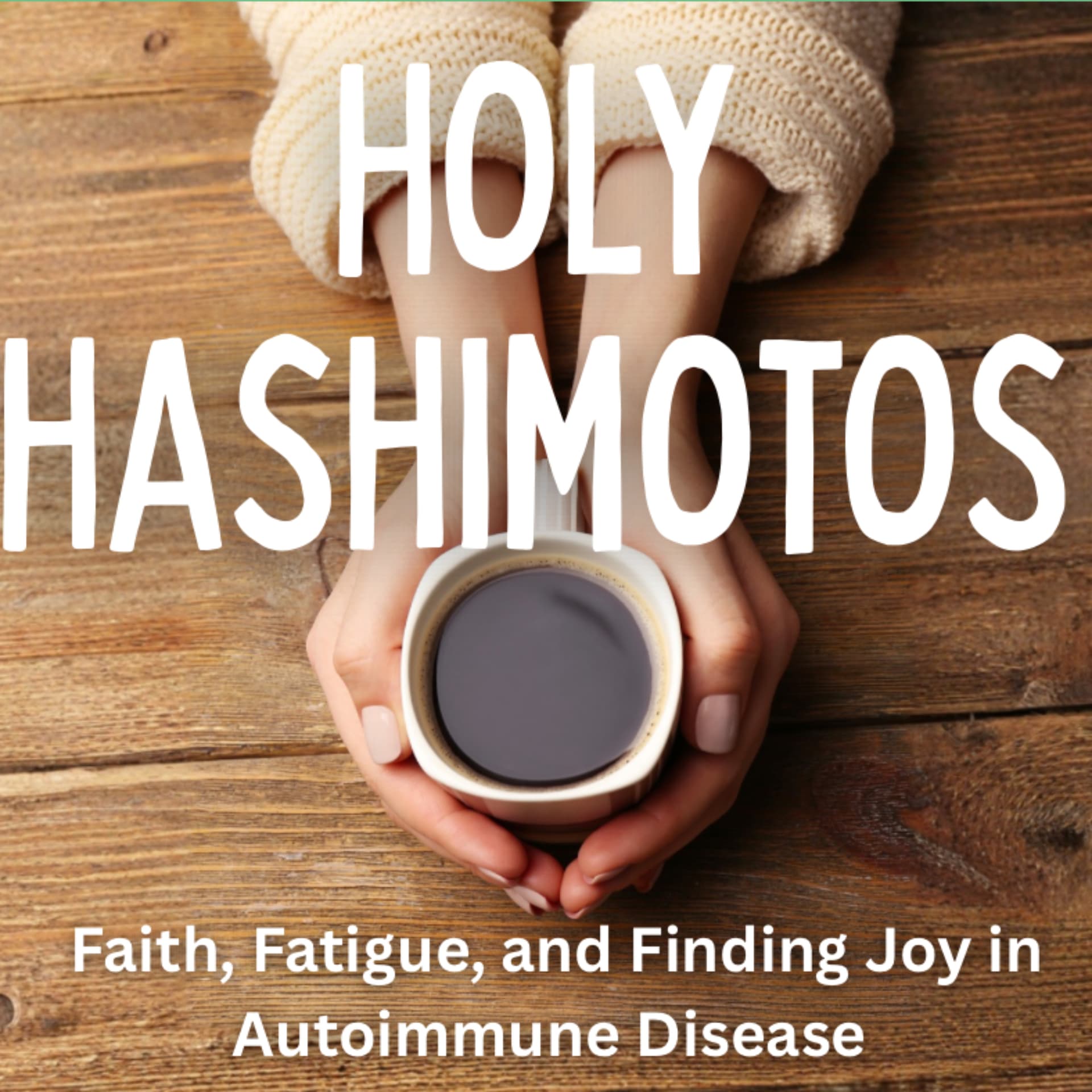 Holy Hashimotos - Podcasts