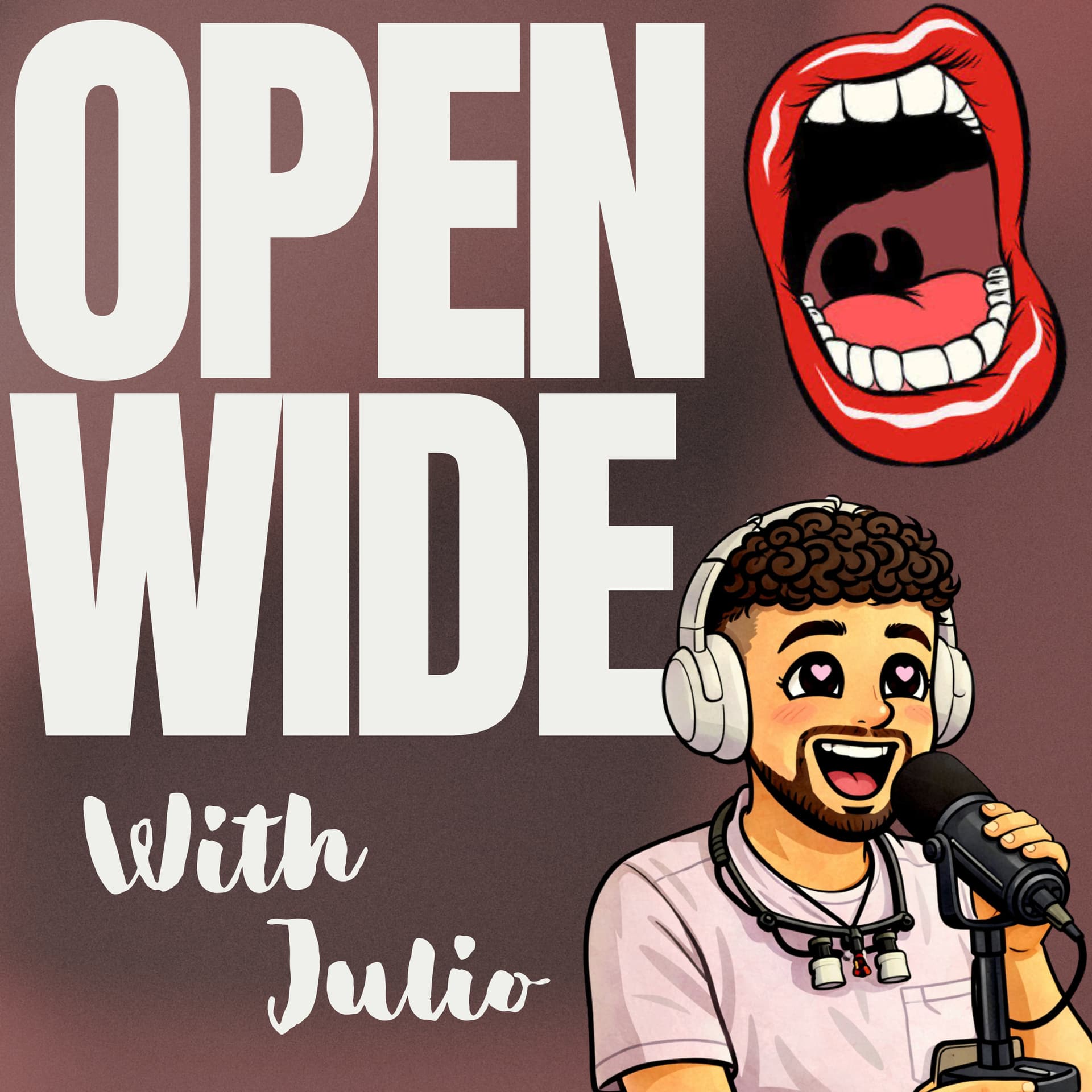 Open Wide With Julio - Podcasts