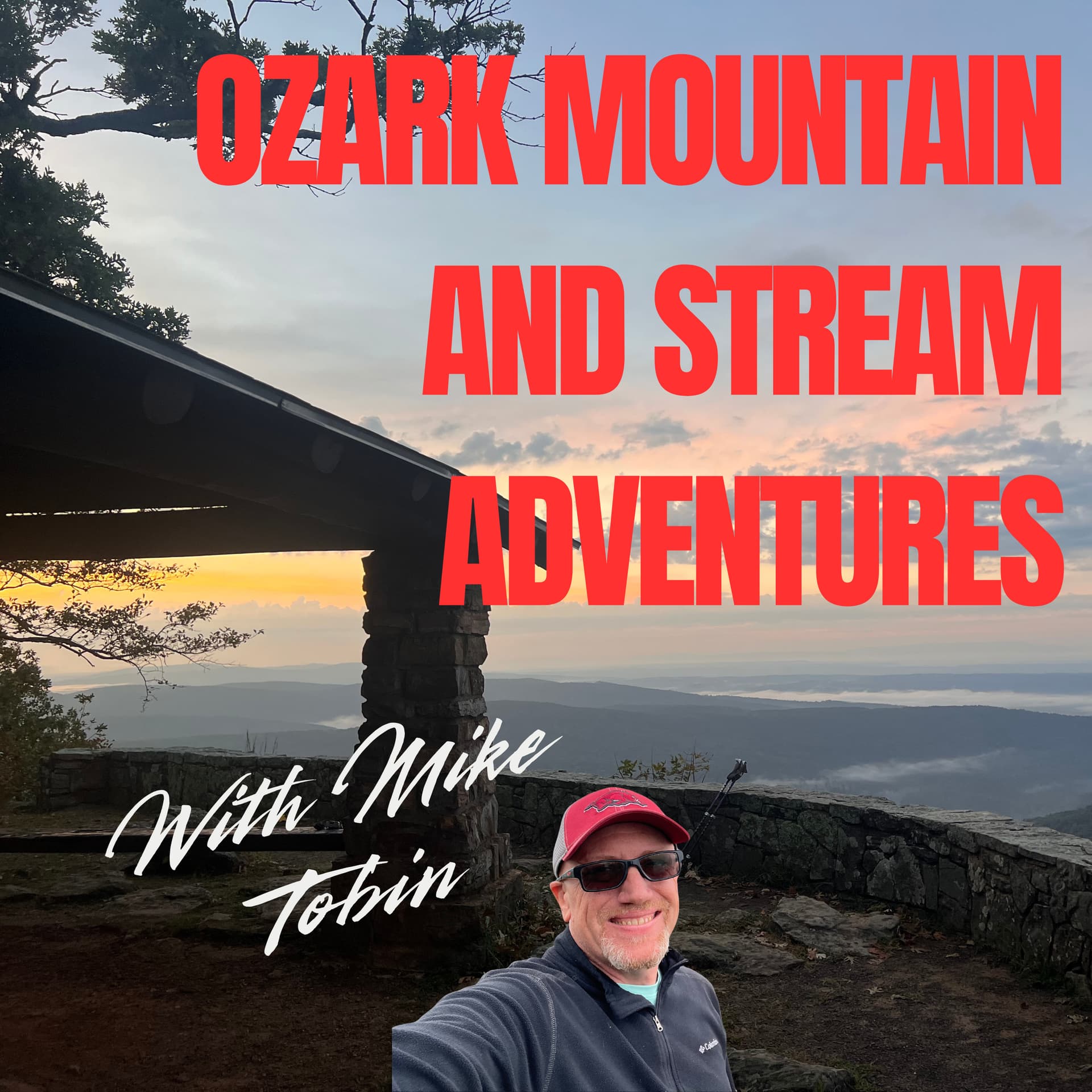 Ozark Mountain and Stream Adventures - Podcasts