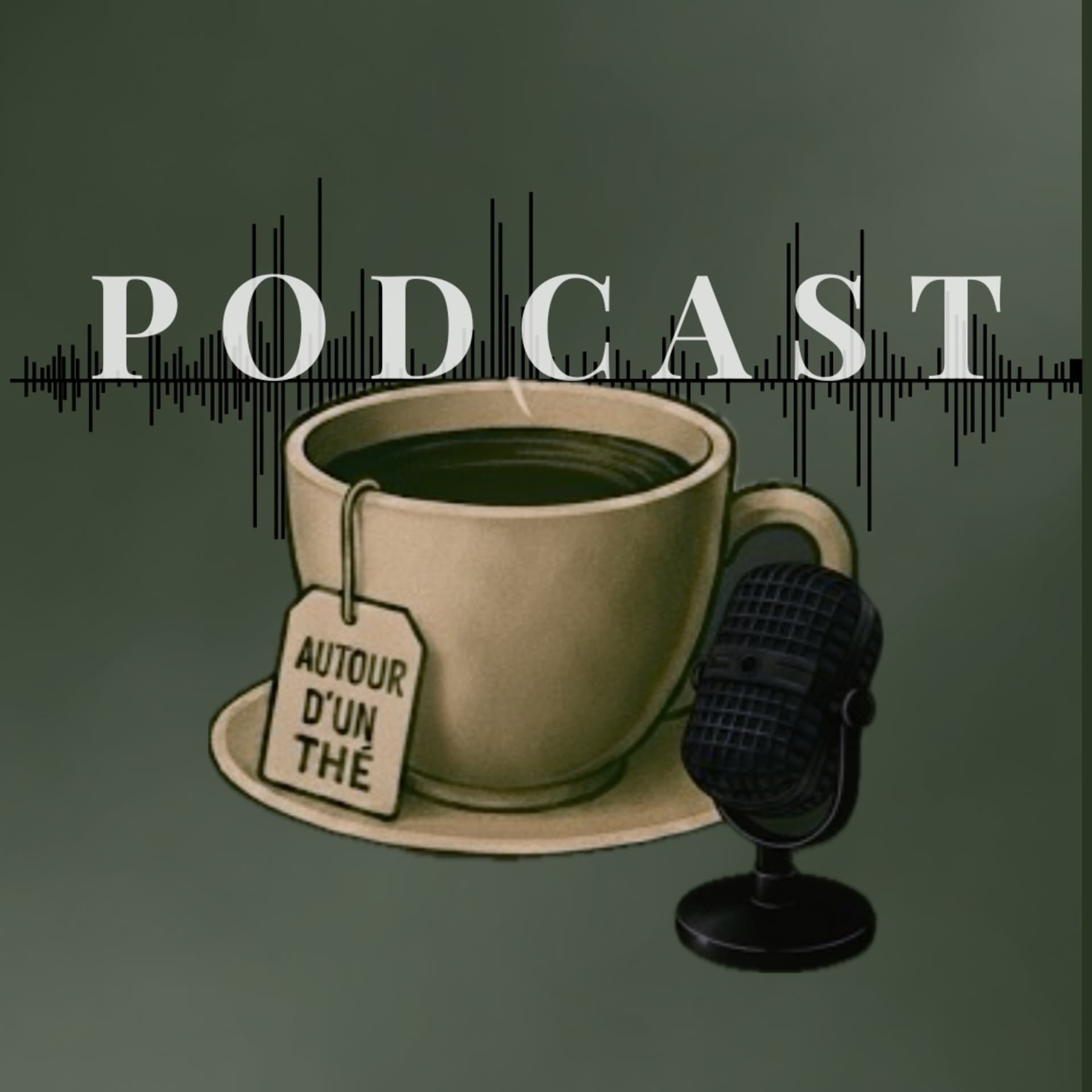 Autour d’un thé ☕️ - Podcasts