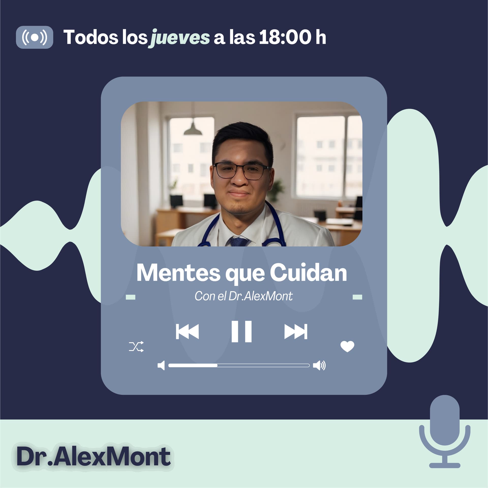 Mentes que Cuidan (con el Dr. AlexMont) - Podcasts