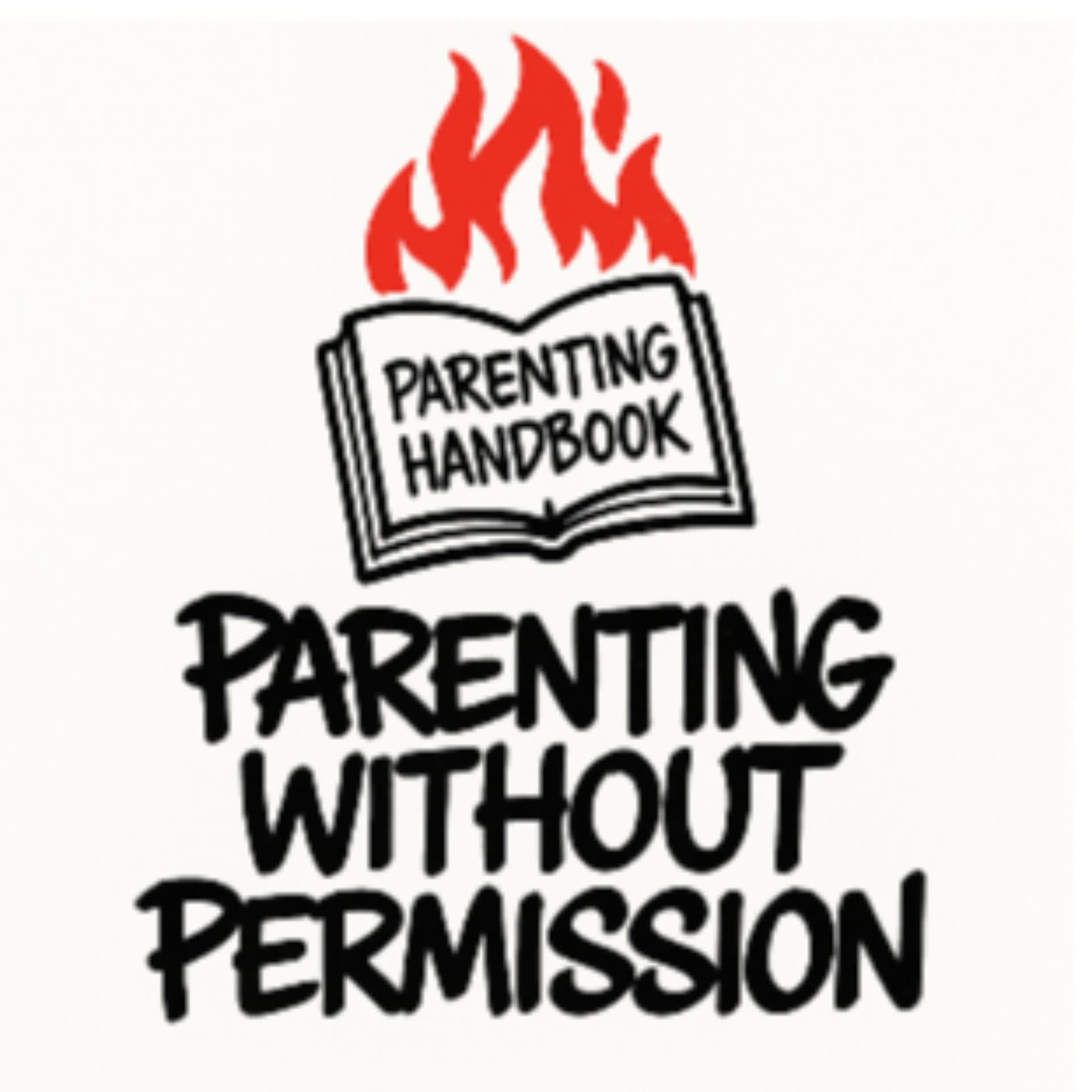 Parenting Without Permission - Podcasts