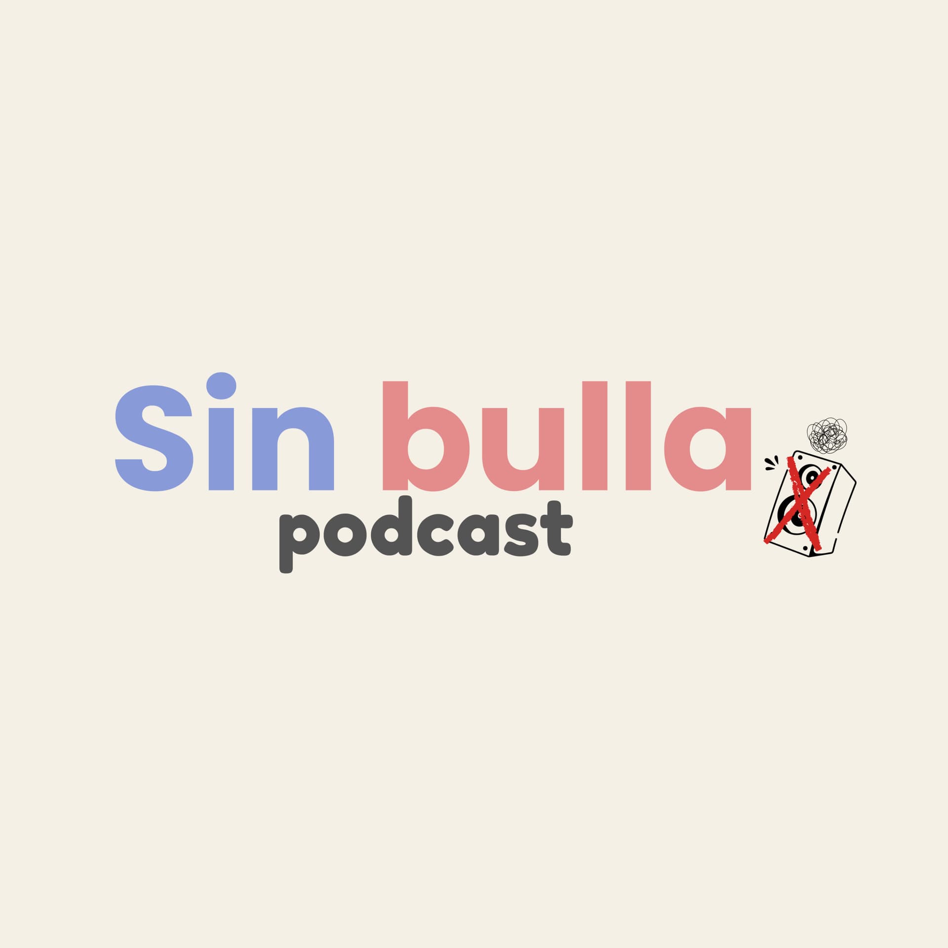 Sin Bulla Podcast | Autoayuda y Mindfulness - Podcasts