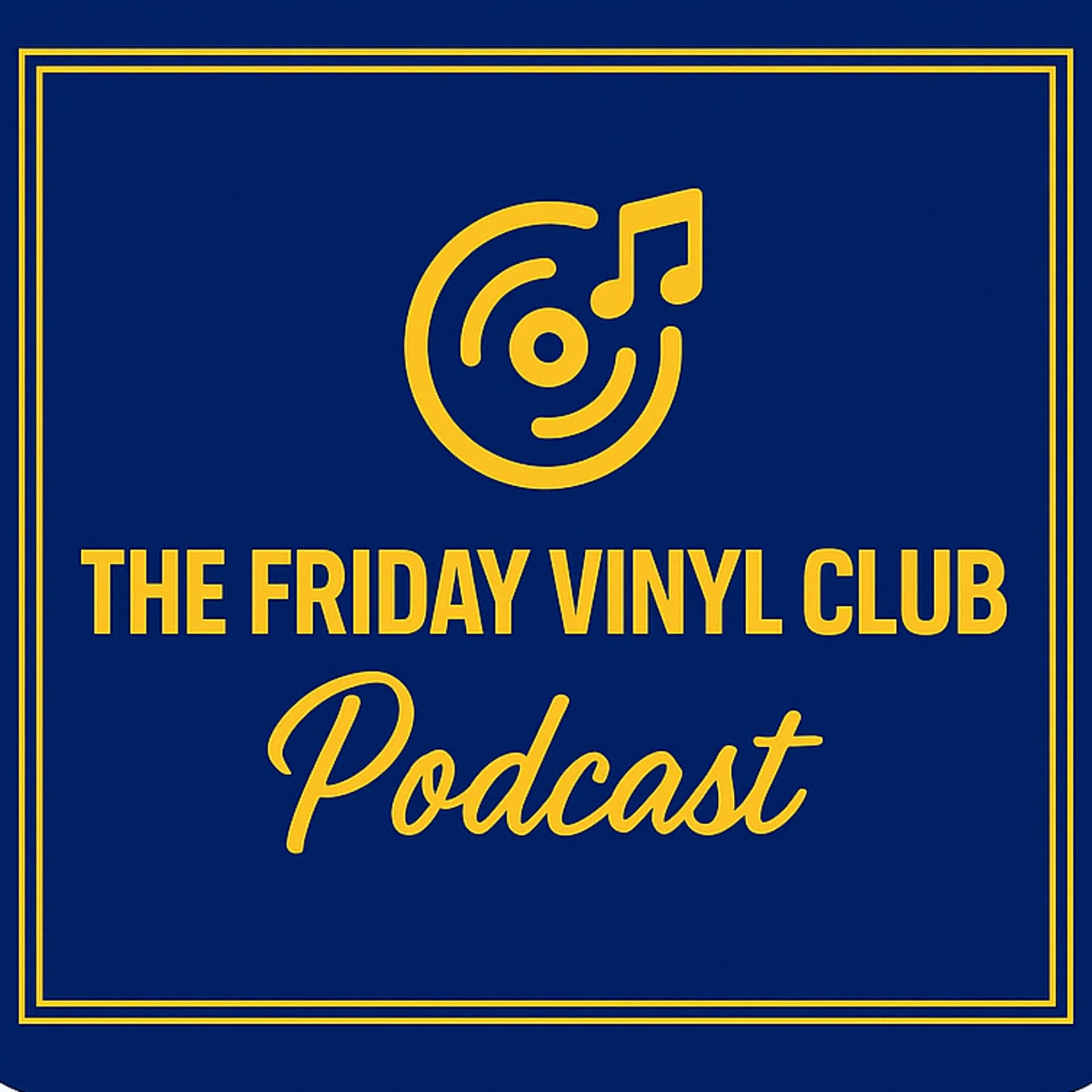 The Friday Vinyl Club Podcast – Albums, Vinyl Records, Personal Music Memories and Stories - Podcasts
