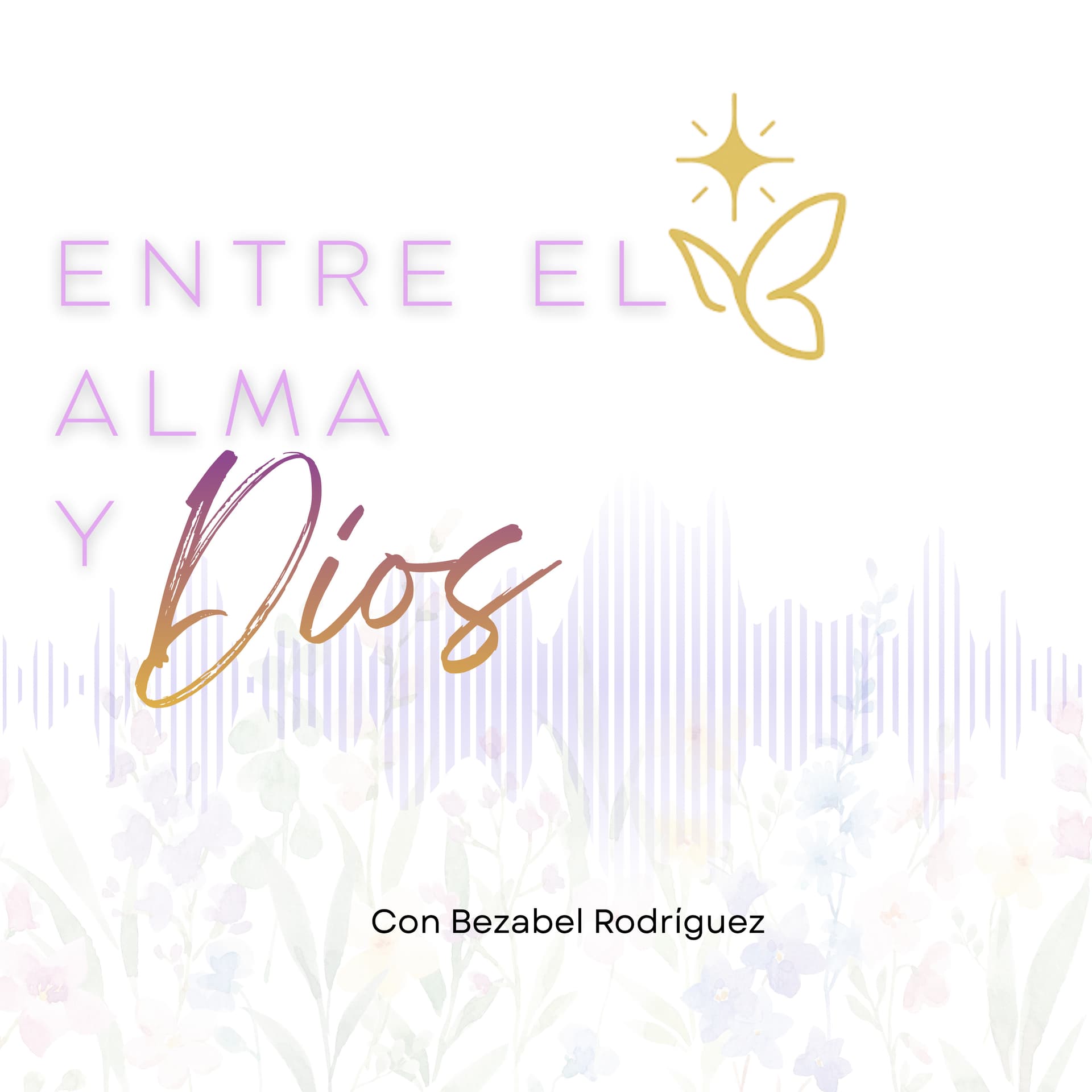 "Entre el alma y Dios" - Podcasts