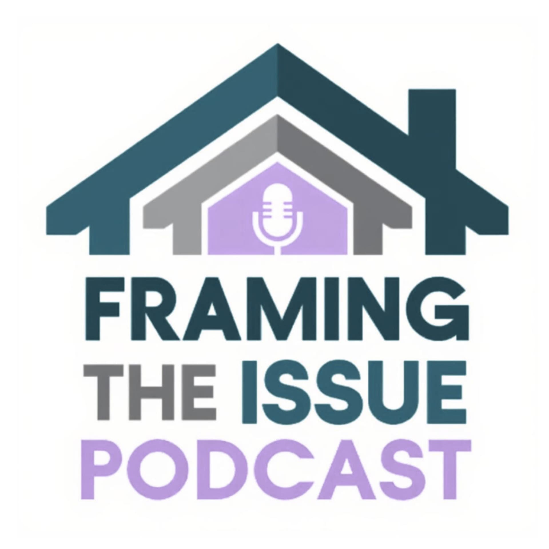 Framing the Issue - Podcasts