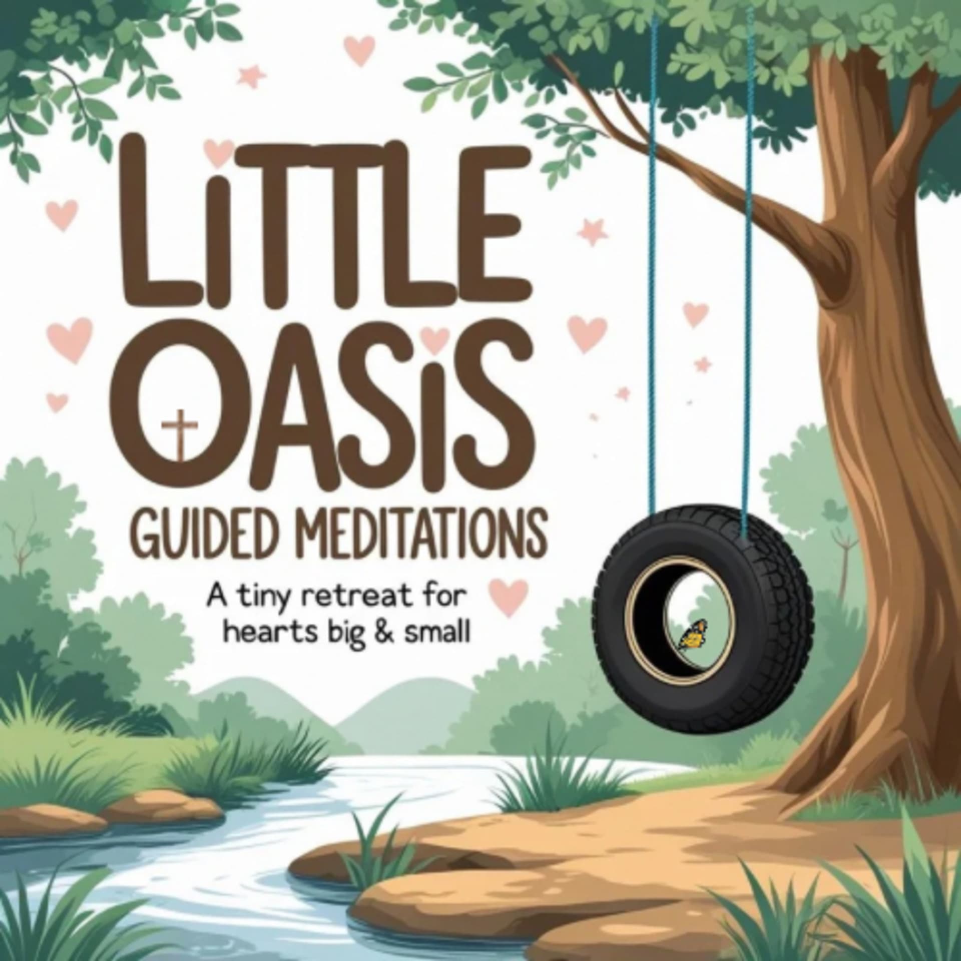 Little Oasis: Guided Meditations — A Tiny Retreat for Hearts Big and Small - Podcasts