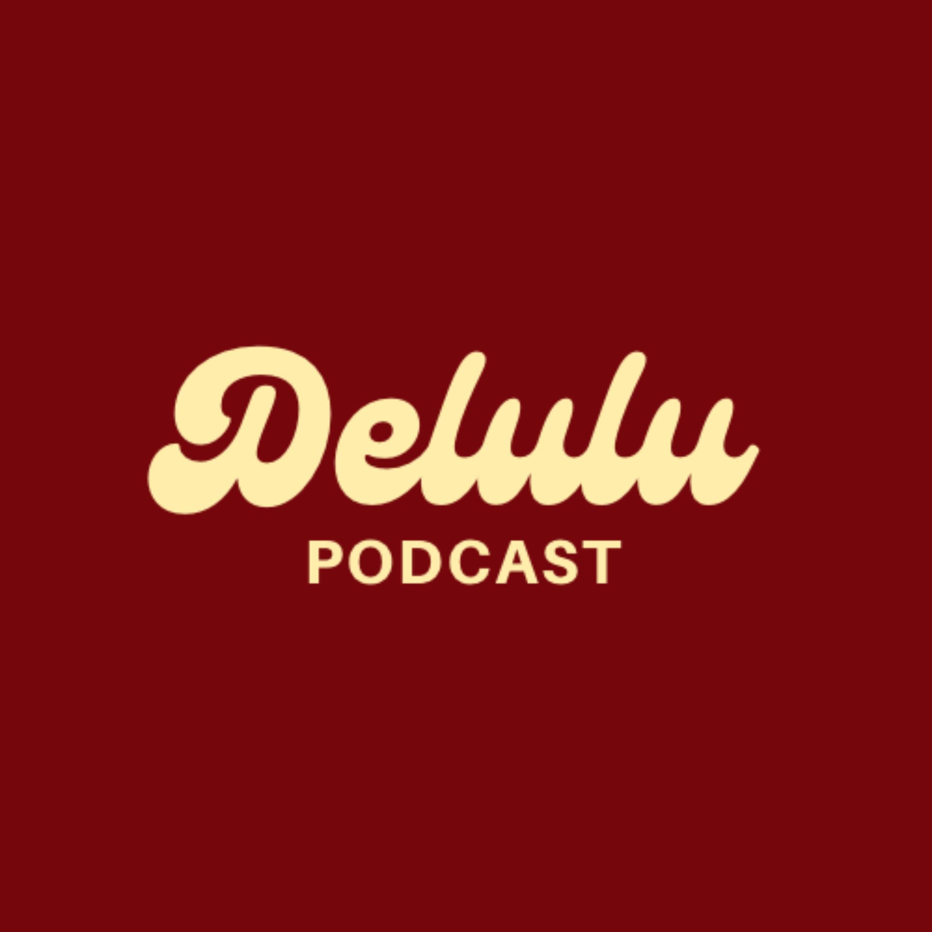 Le Podcast DELULU - Podcasts