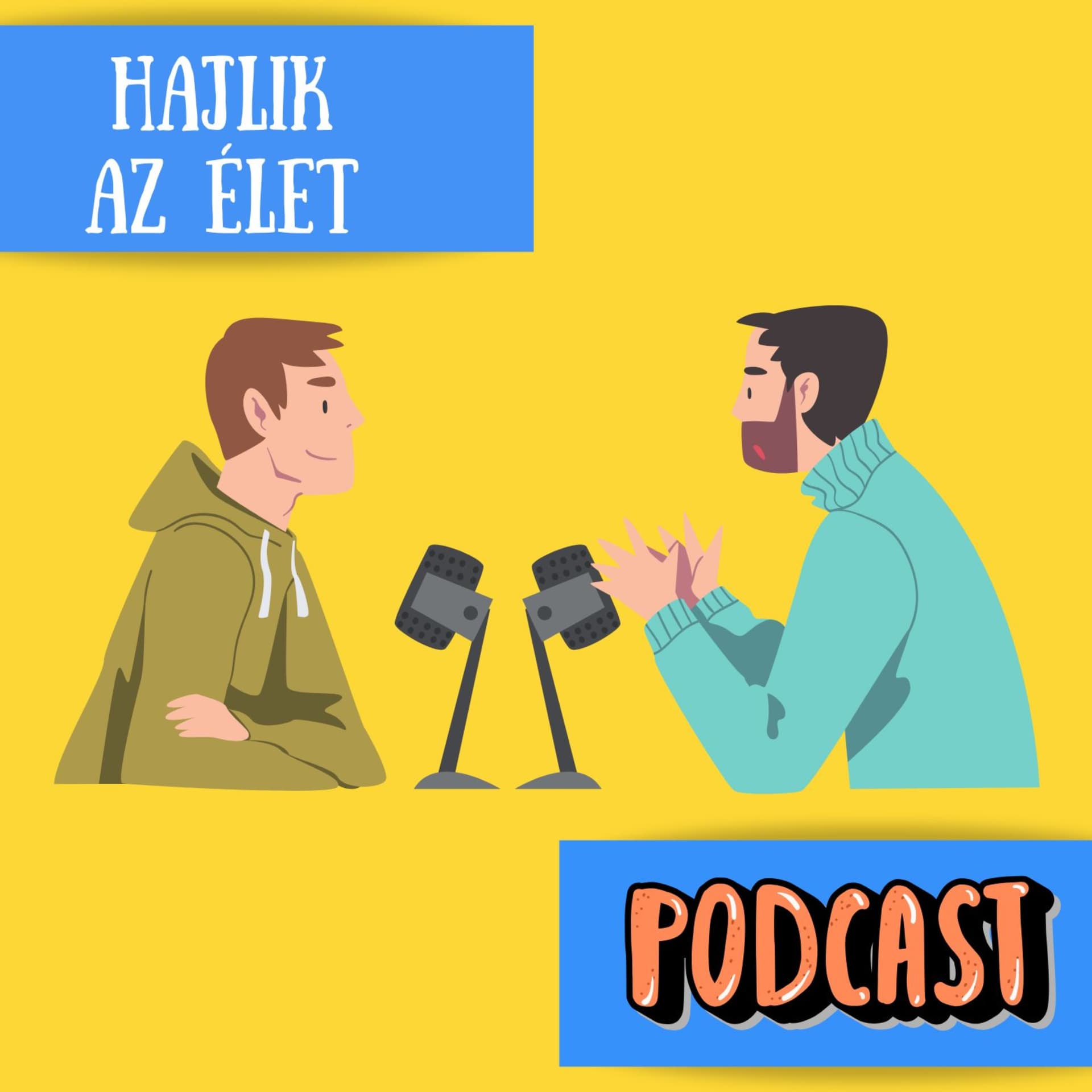 Hajlik az élet - Podcasts