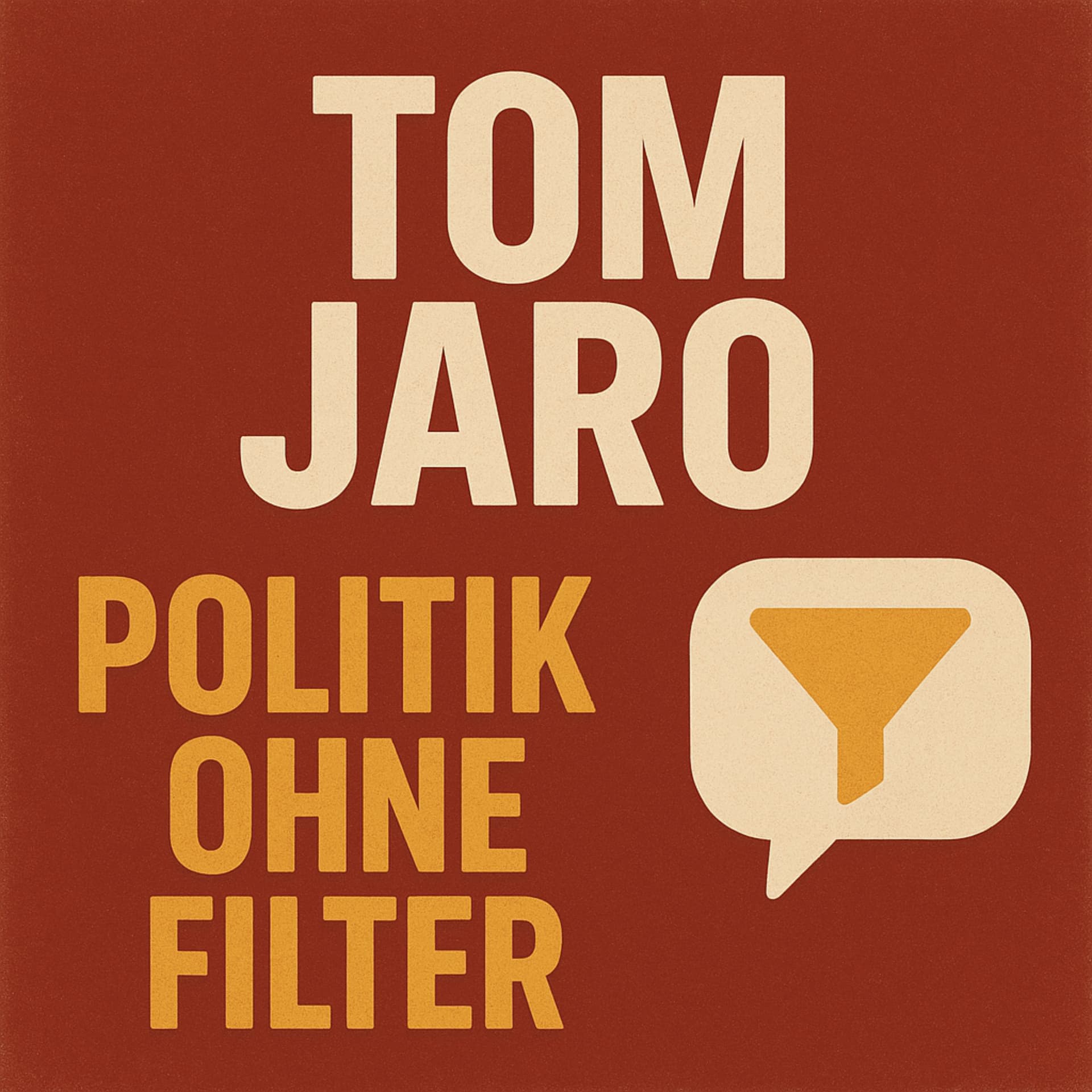 Tom Jaro - Politik ohne Filter – Klar. Kritisch. - Podcasts