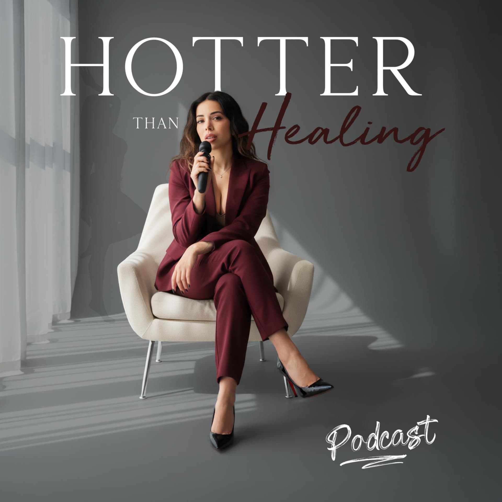 Hotter Than Healing - Podcasts