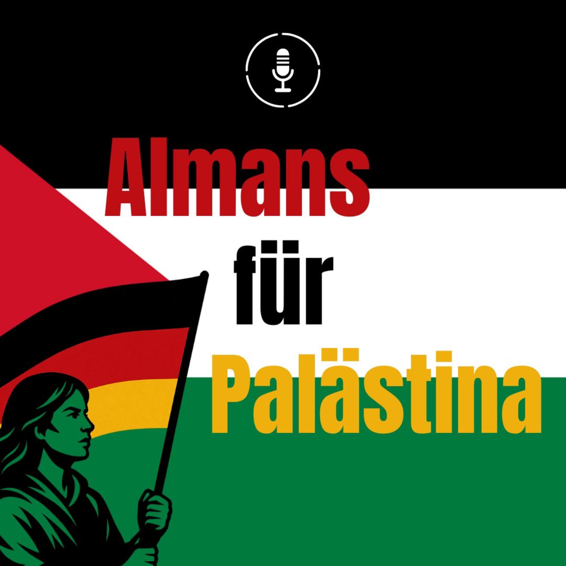 Almans für Palästina - Deutsche Protestgeschichten - Podcasts