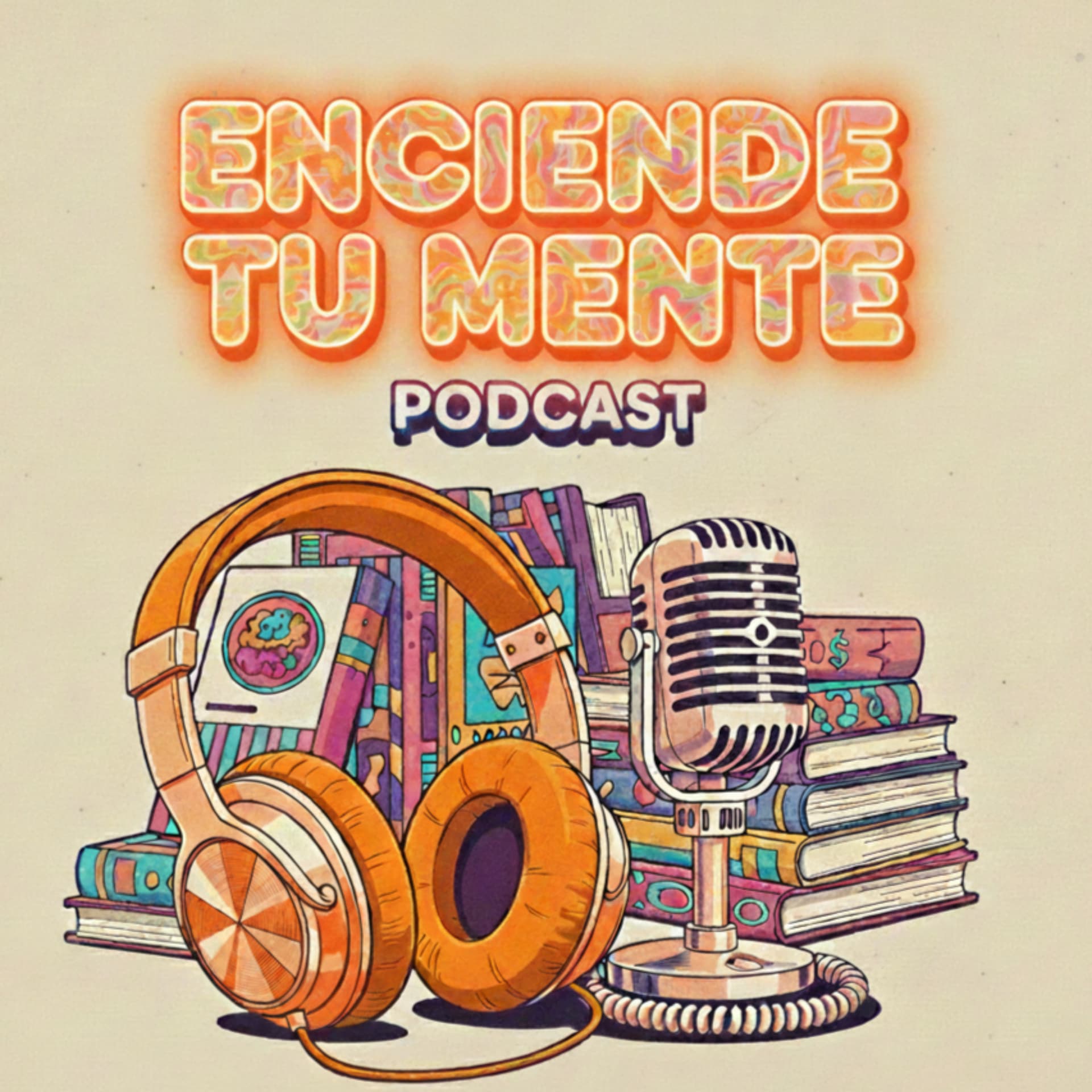 Enciende Tu Mente - Podcasts