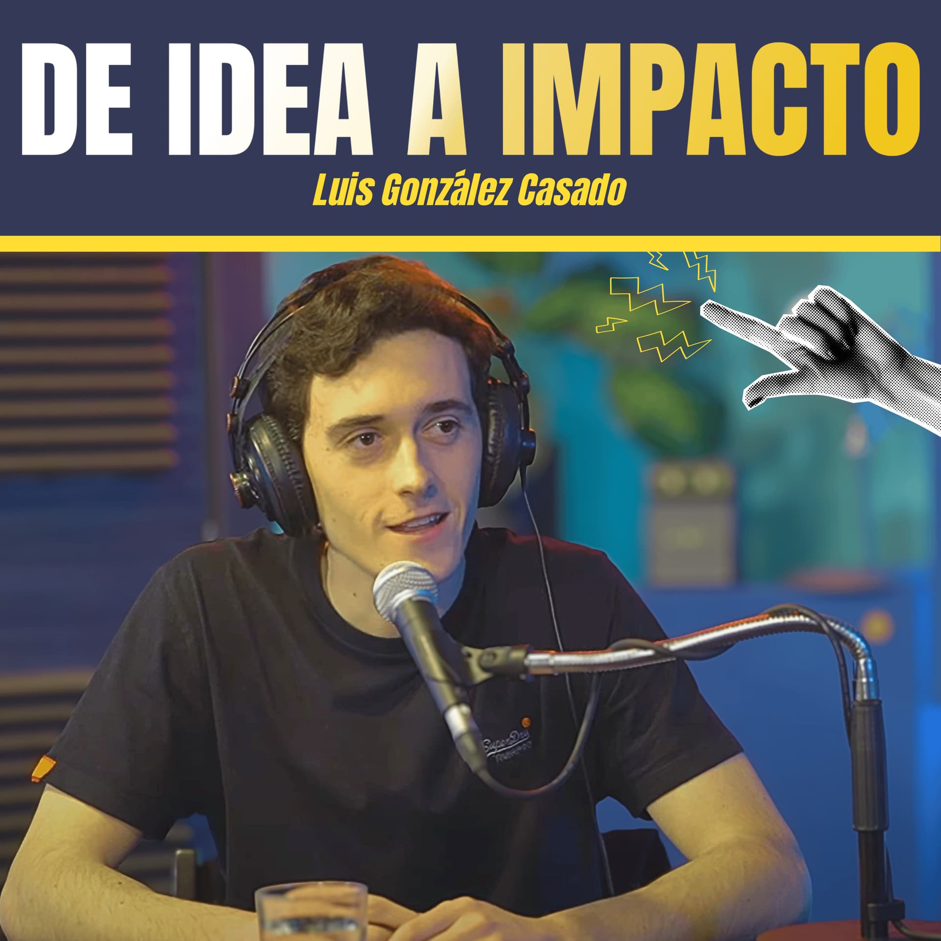 De Idea a Impacto - Podcasts