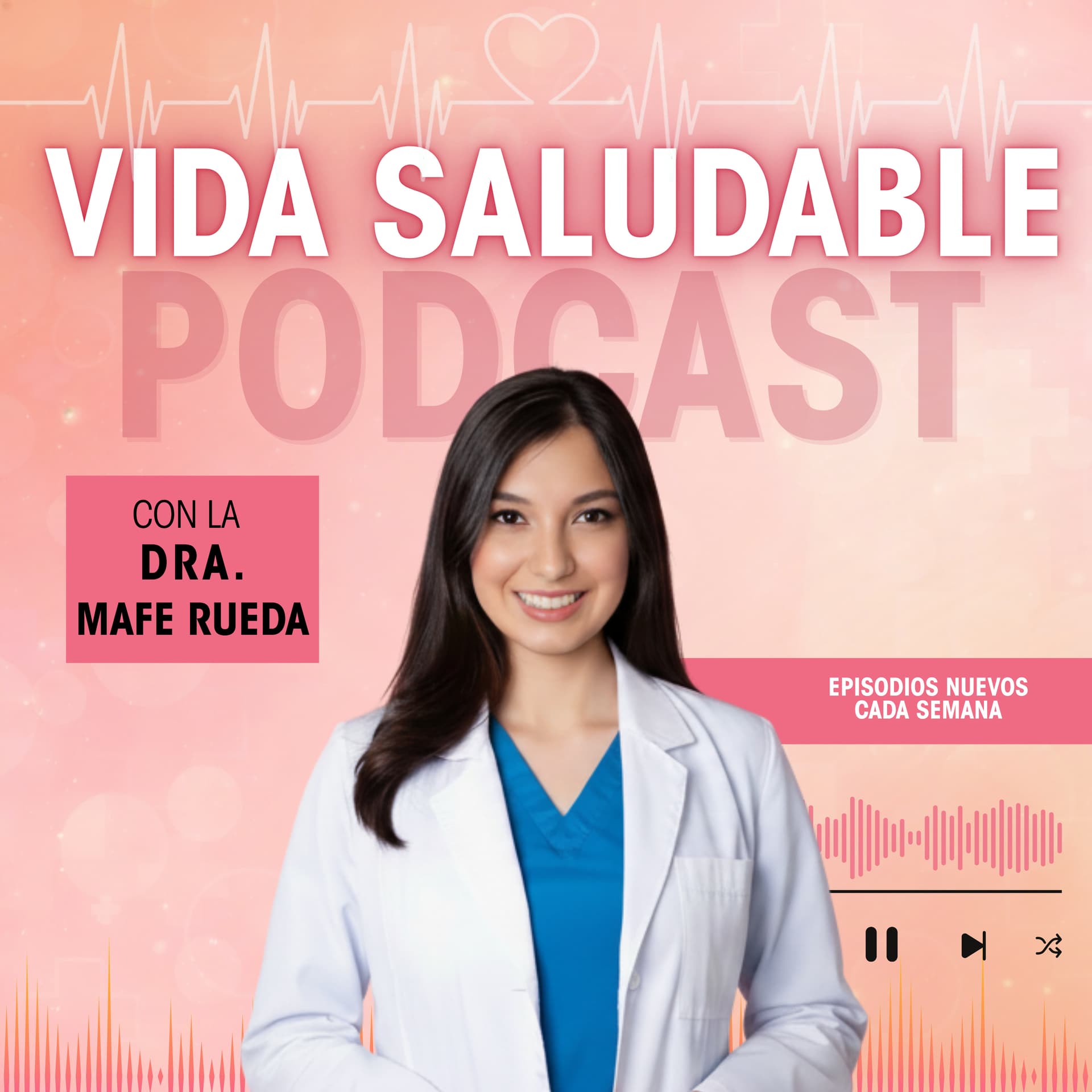 Vida Saludable Podcast con la Dra. Mafe Rueda - Podcasts