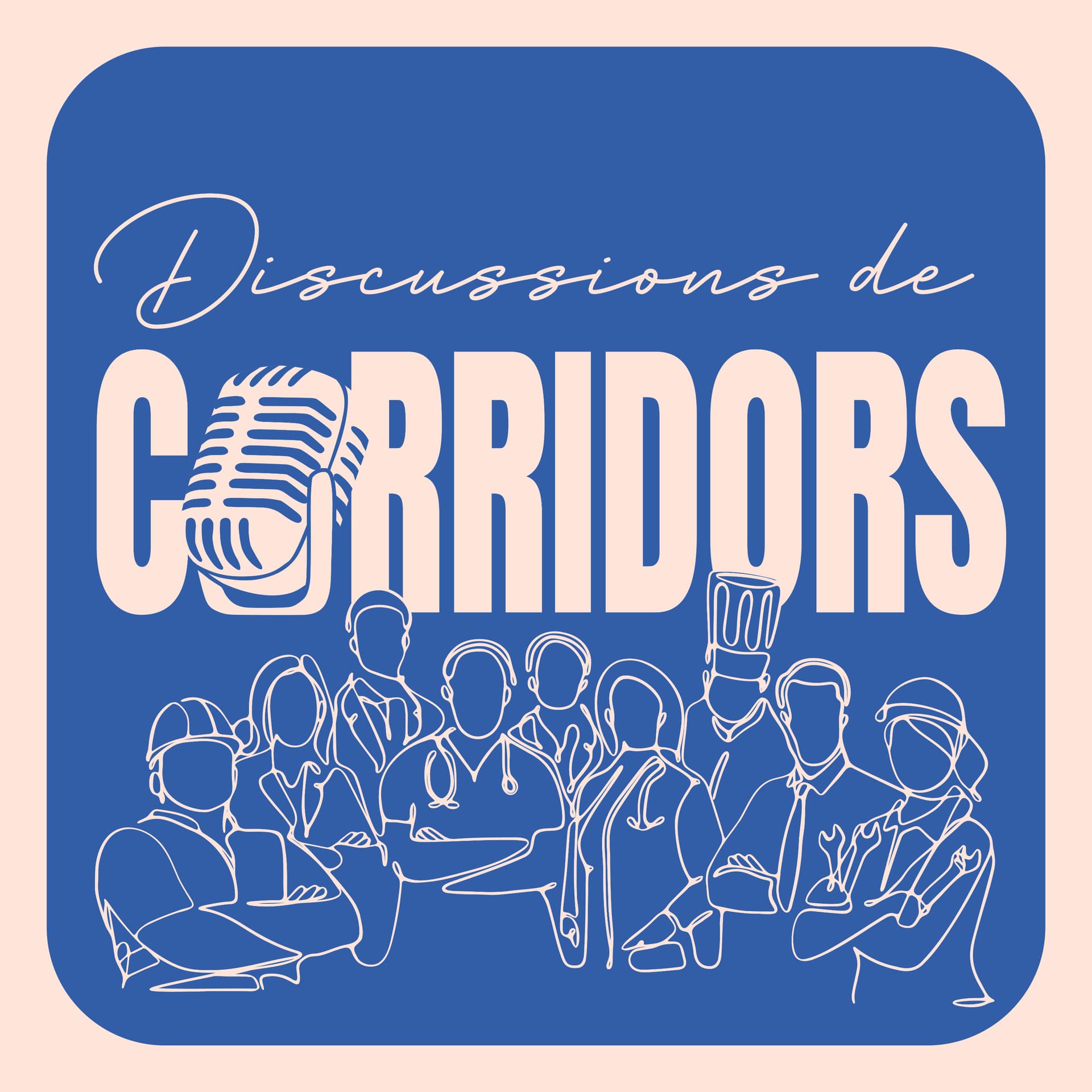 Discussions de corridors - Podcasts