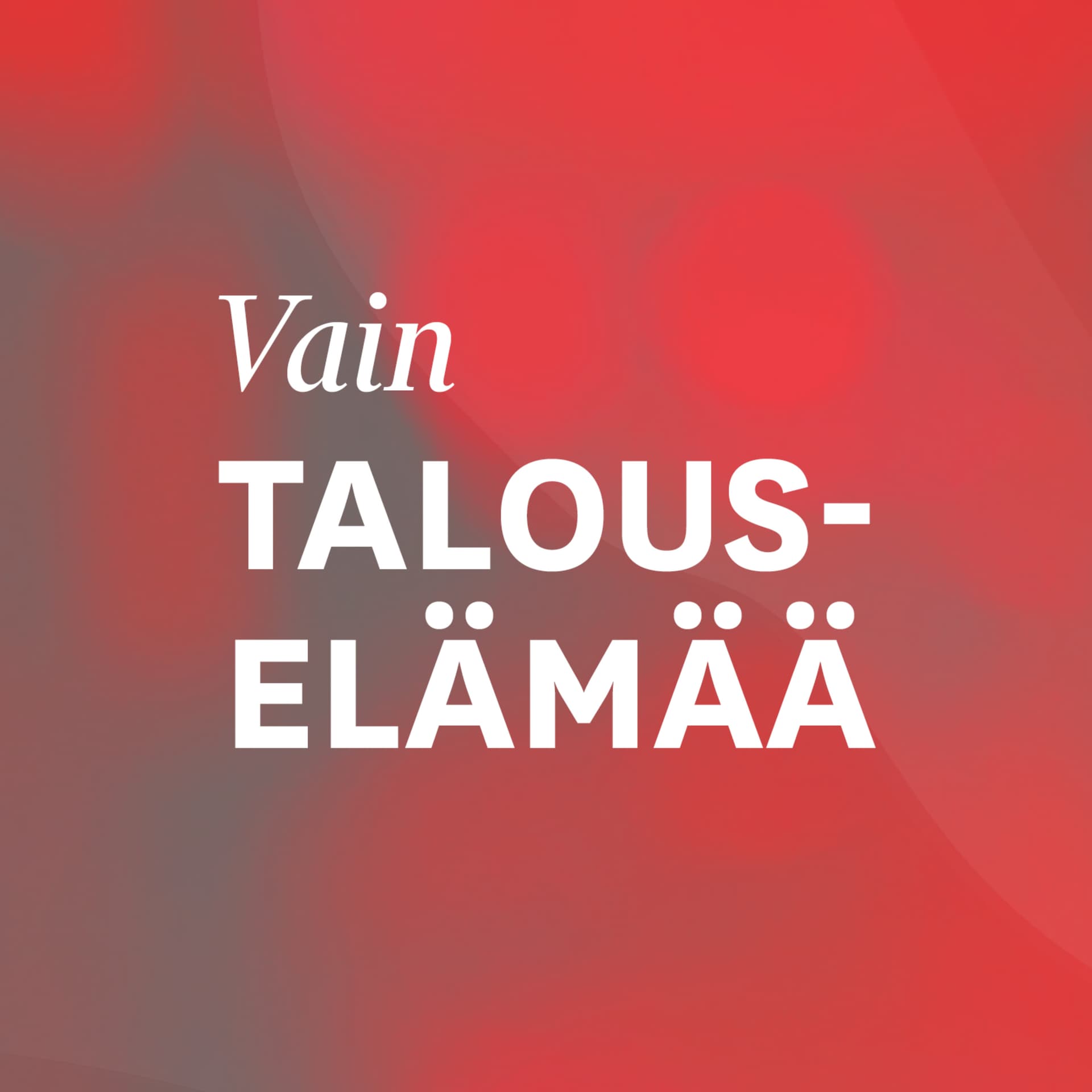 Vain Talouselämää - Podcasts