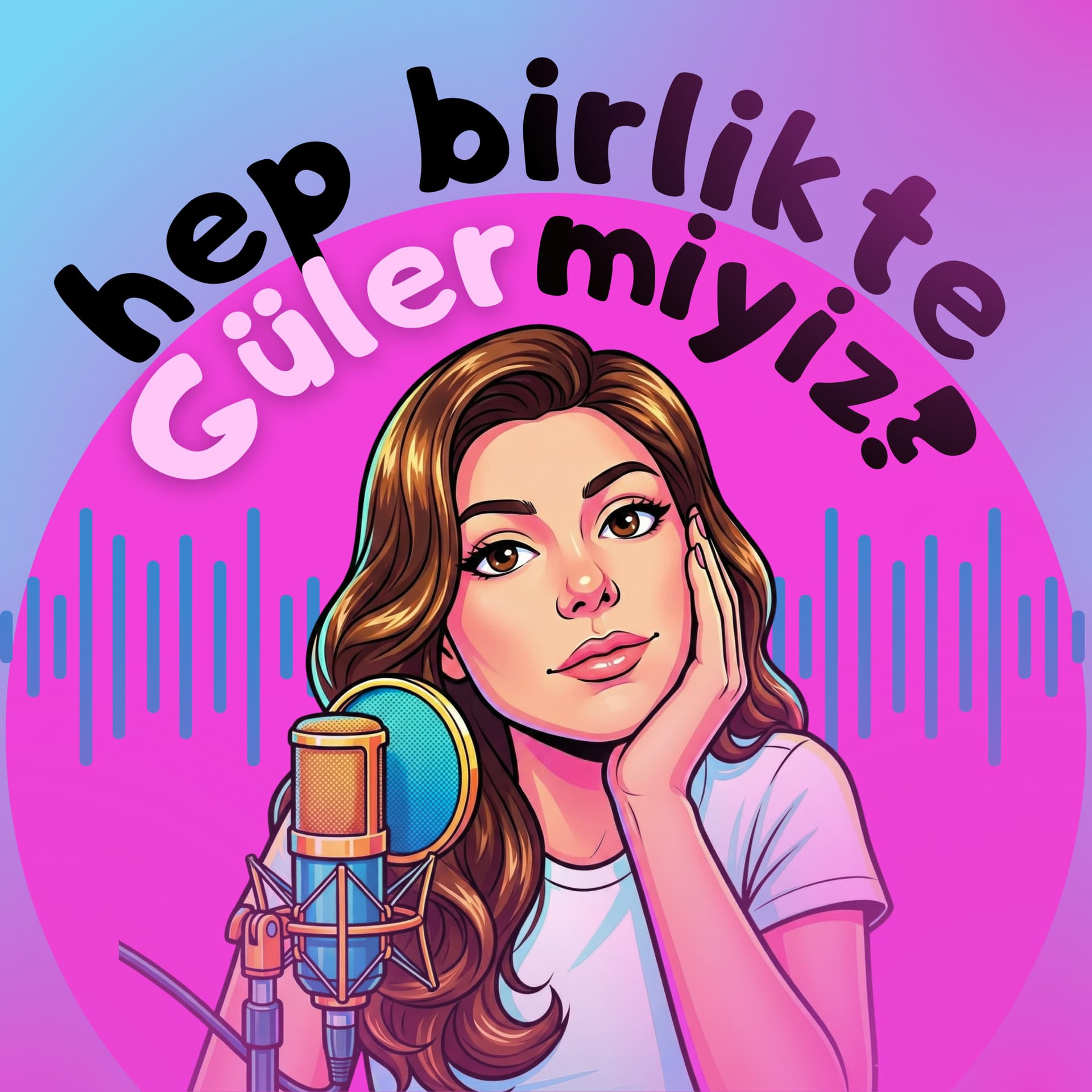 Hep Birlikte Güler Miyiz? - Podcasts