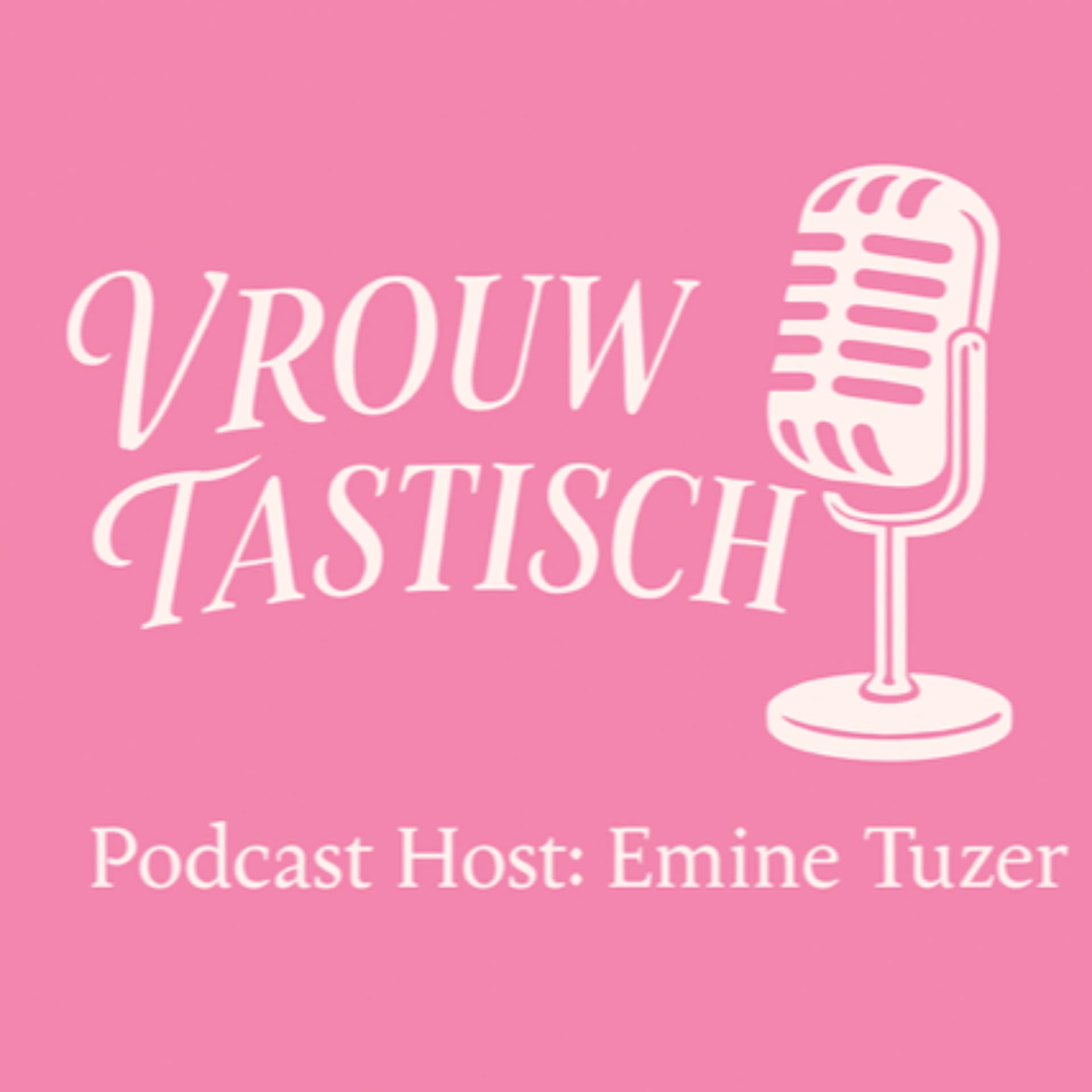 Vrouw-Tastisch - Podcasts