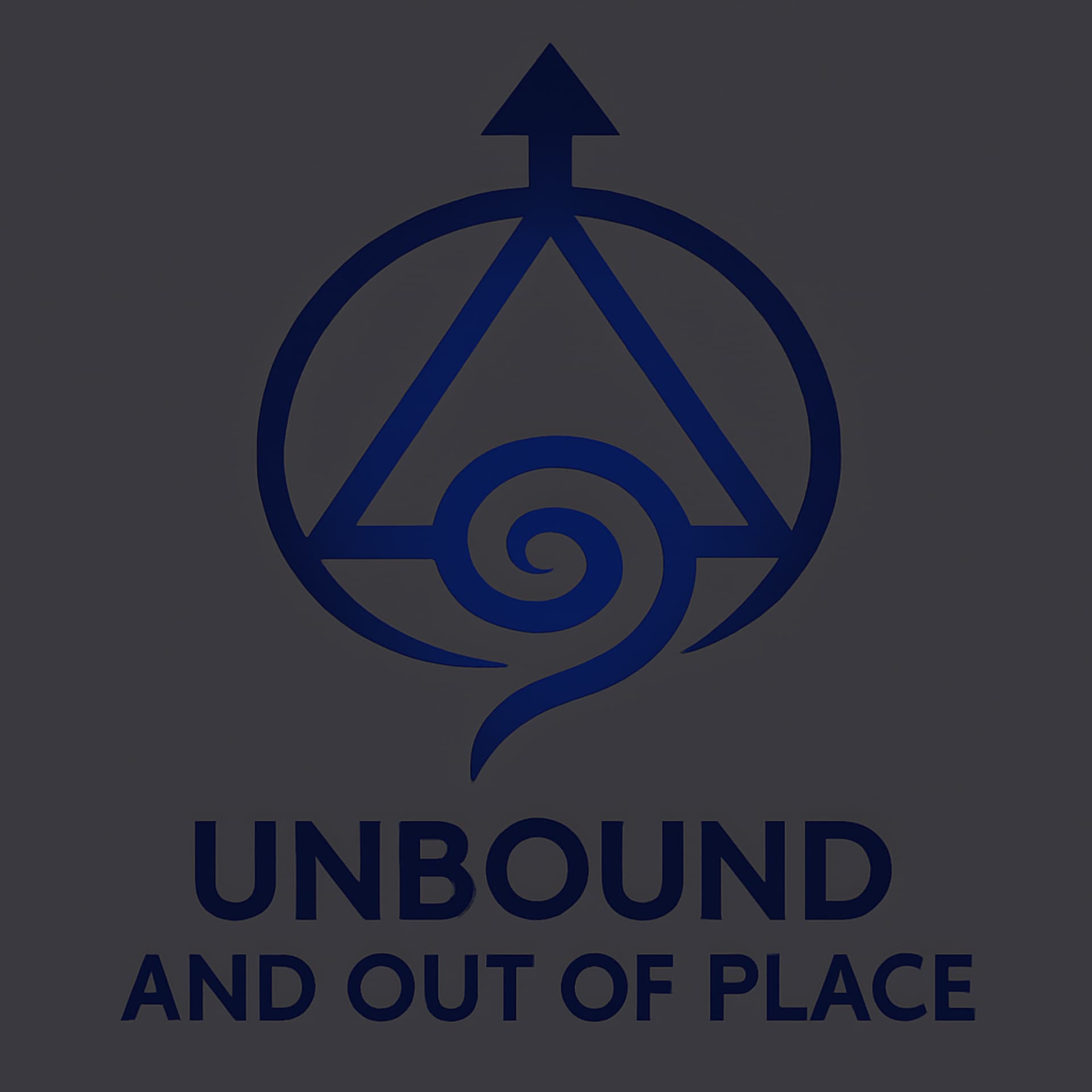 Unbound and Out of Place - Podcasts