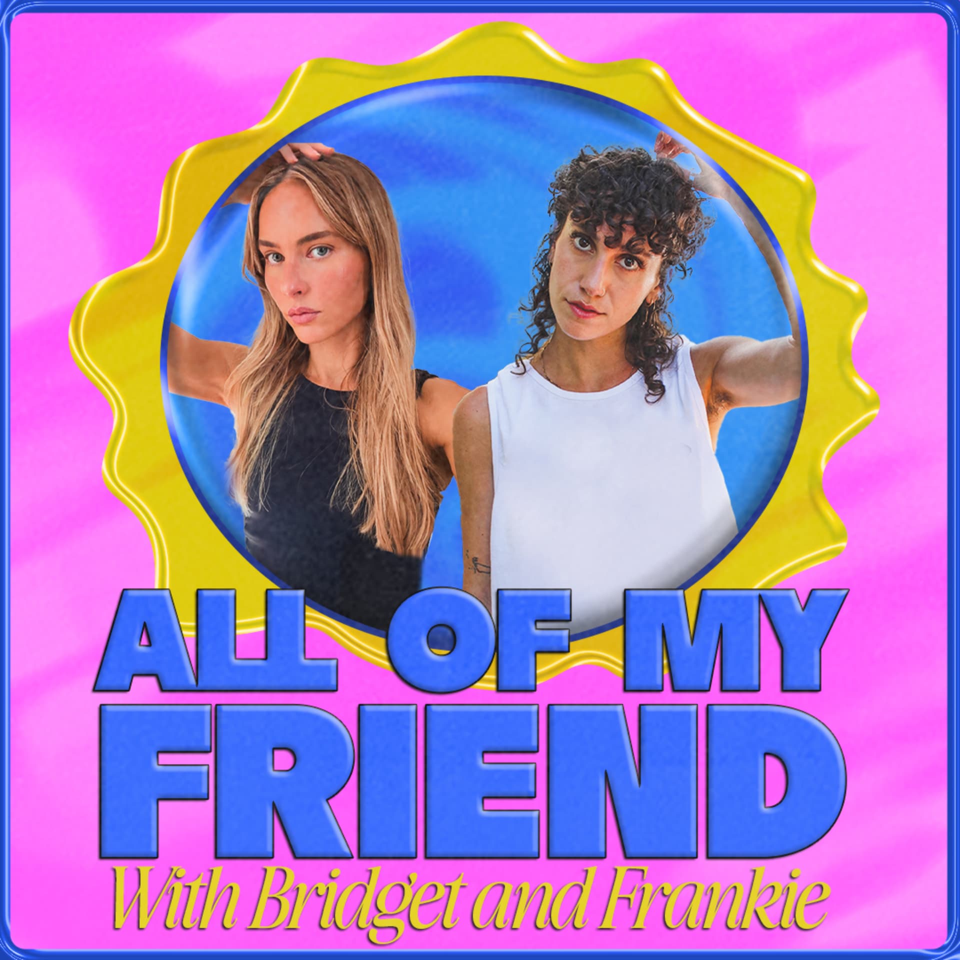 All of my Friend - Podcasts