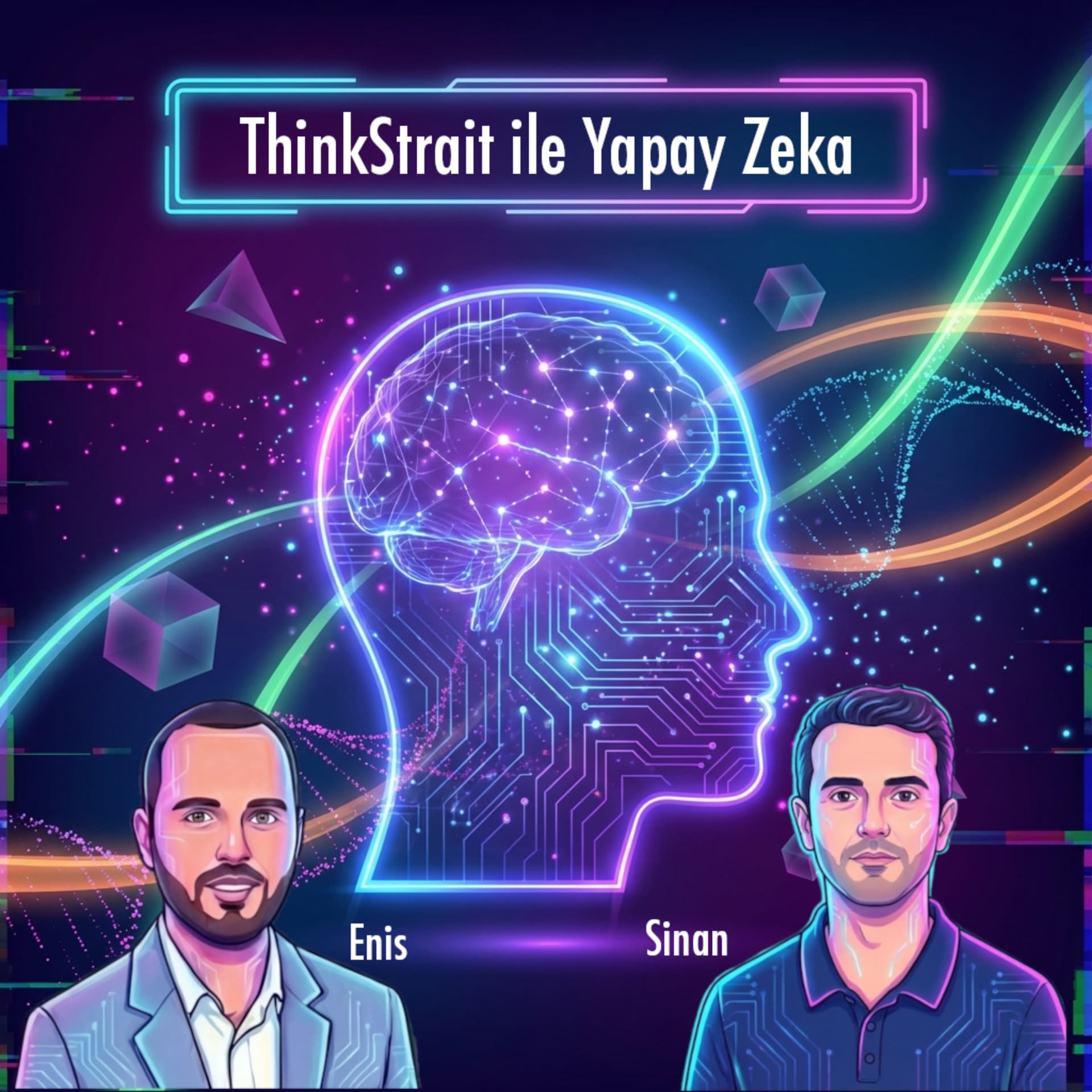 ThinkStrait ile Yapay Zeka - Podcasts