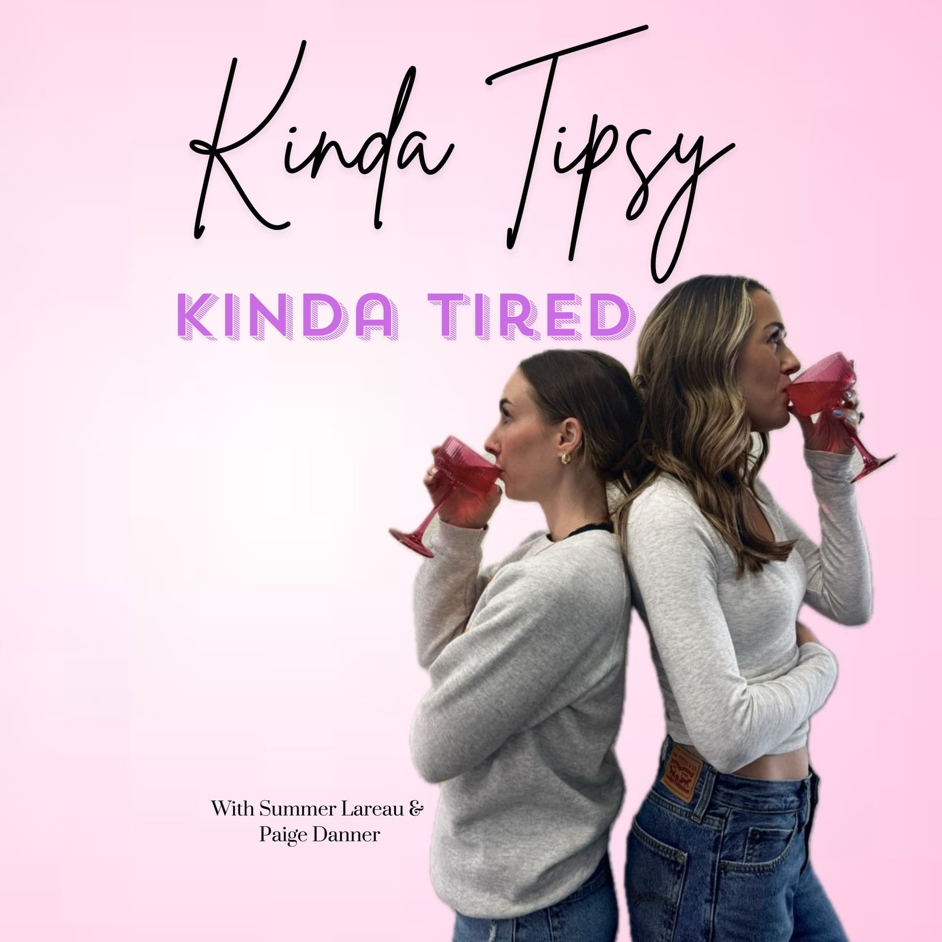 Kinda Tipsy Kinda Tired - Podcasts