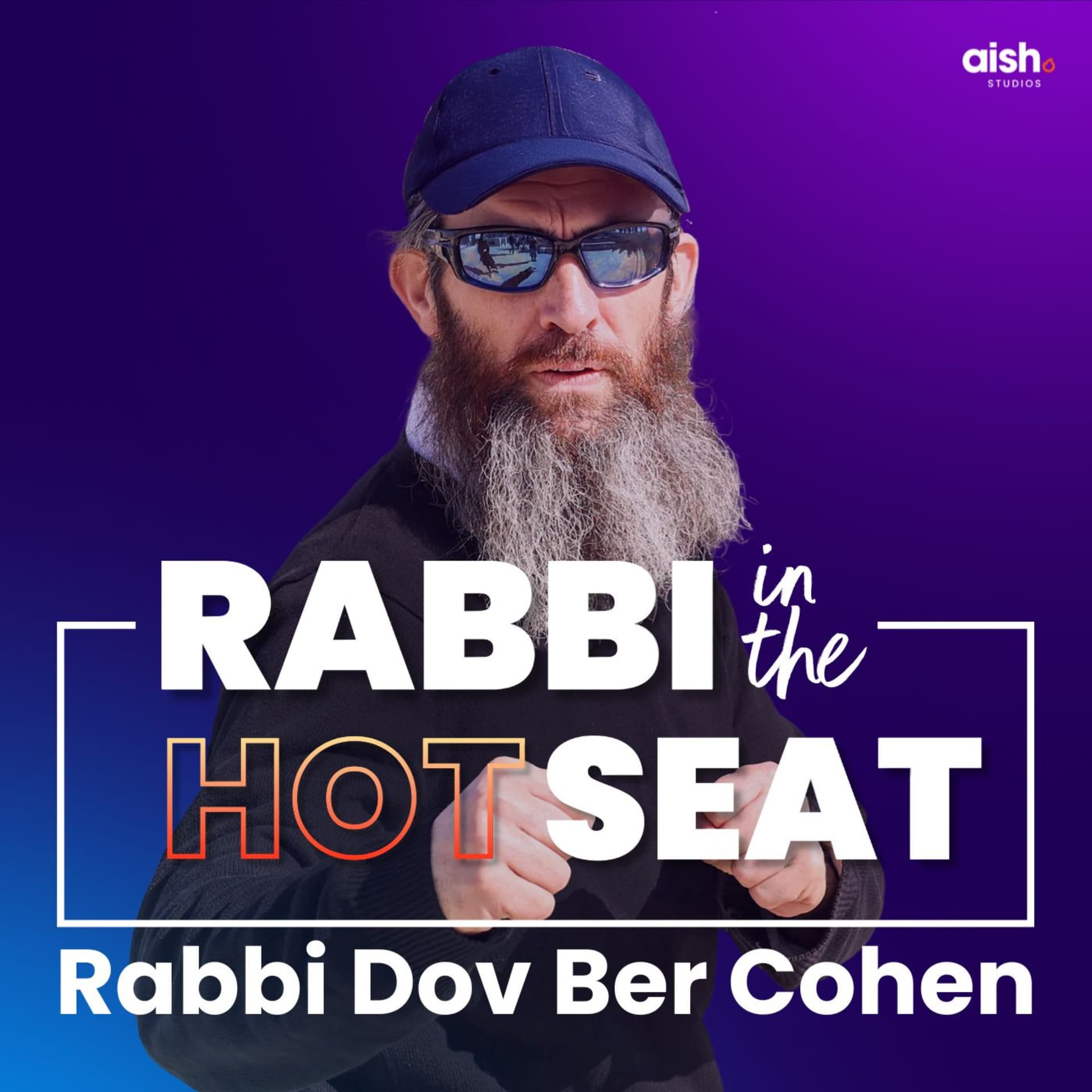 Rabbi In The Hot Seat with Rabbi Dov Ber Cohen - Podcasts
