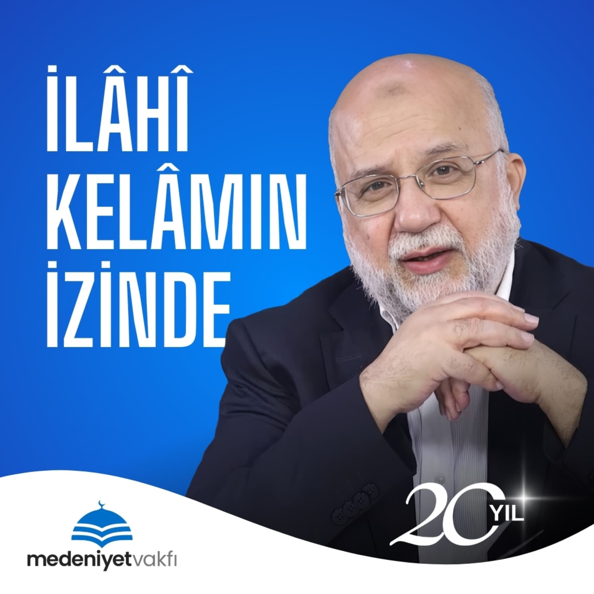 İlâhî Kelâmın İzinde | Tefsir Dersleri | M. Beşir Eryarsoy - Podcasts