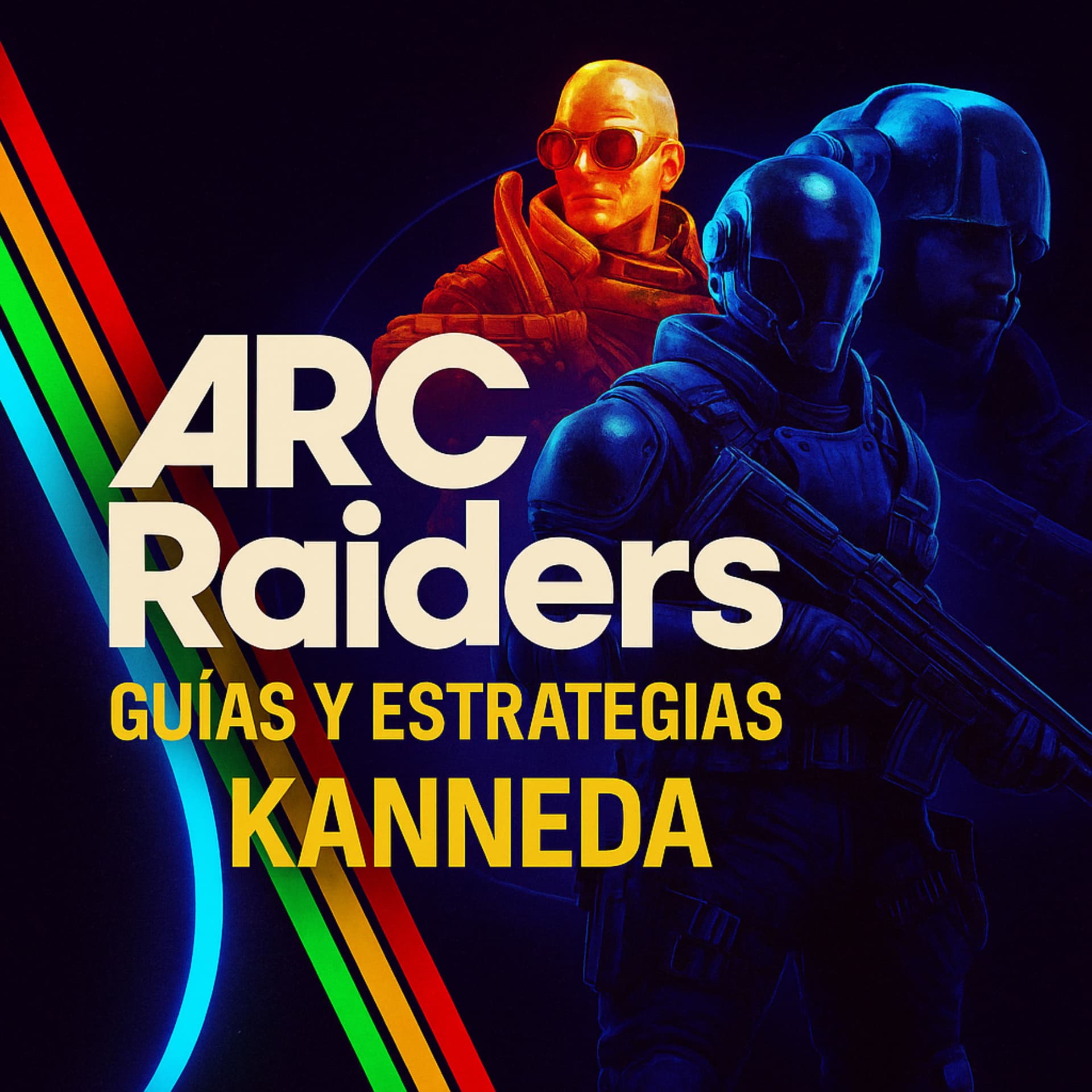 ARC Raiders Podcast – Guías, Builds y Estrategias en Español | KANNEDA - Podcasts