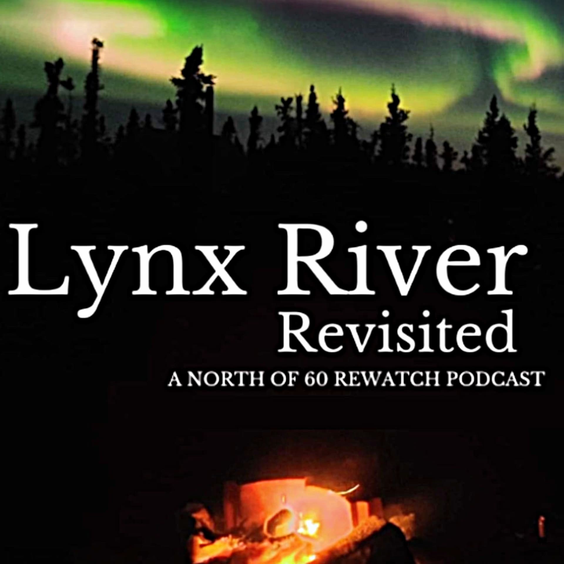 Lynx River Revisited: A North of 60 Rewatch Podcast - Podcasts