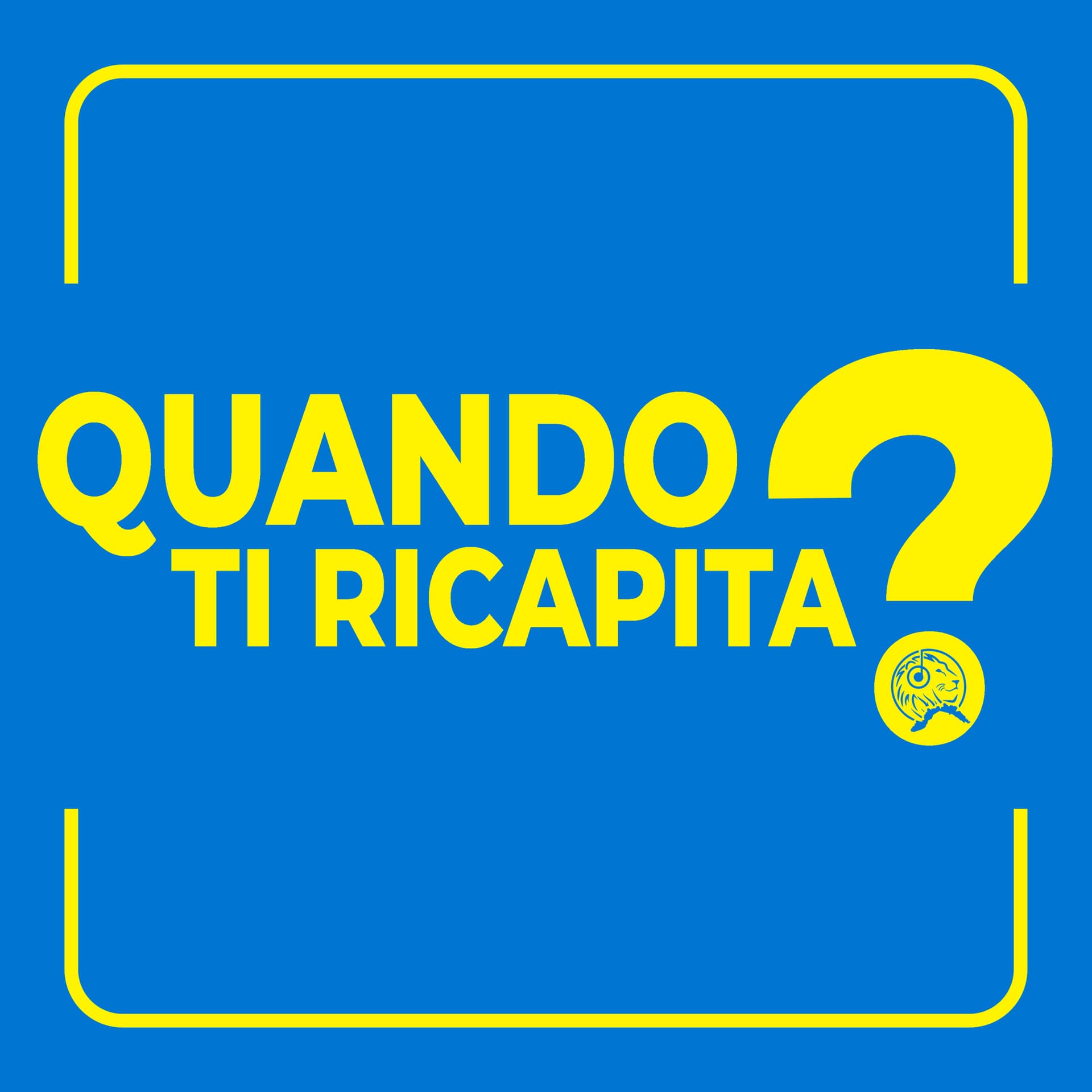 Quando ti Ricapita? - Podcasts