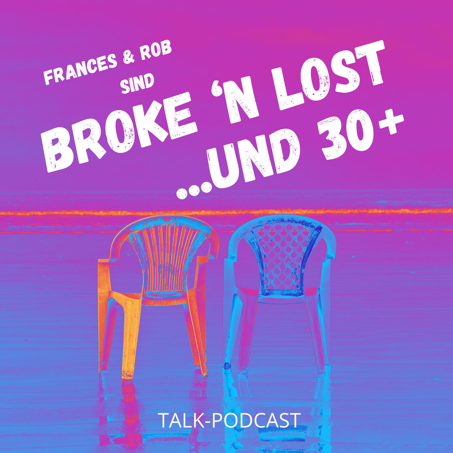 Broke 'n Lost & 30+ - Podcasts