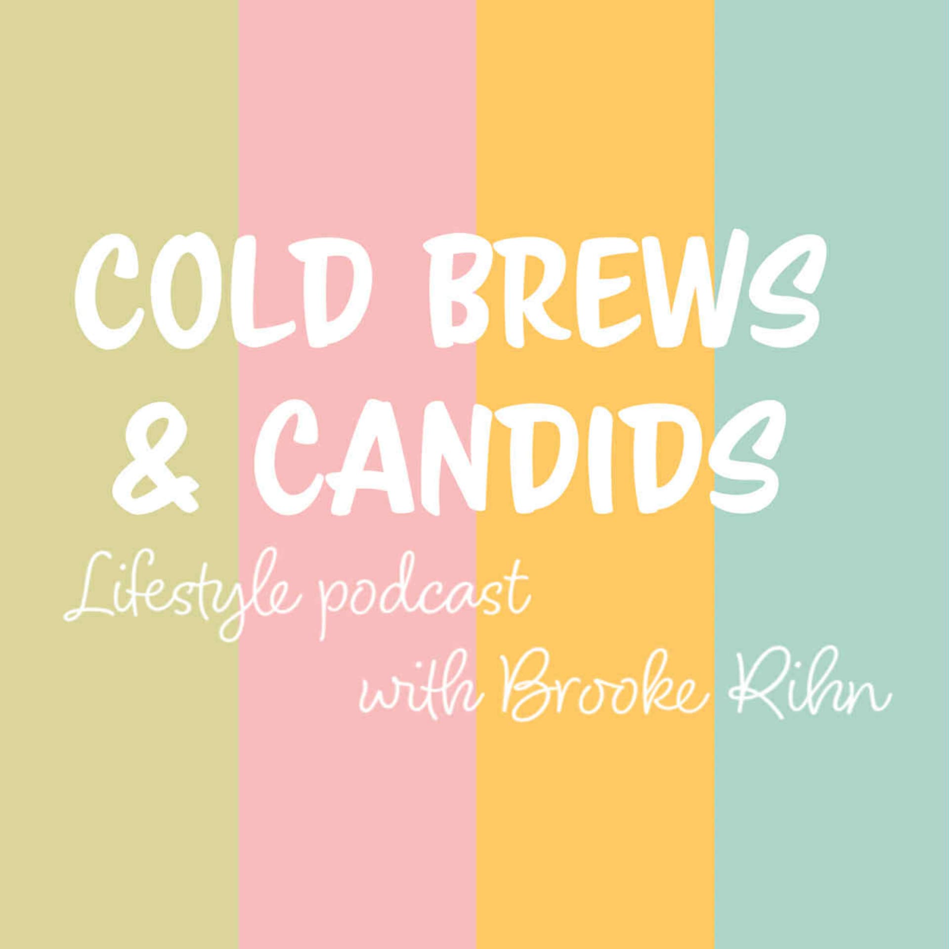 Cold Brews and Candids - Podcasts
