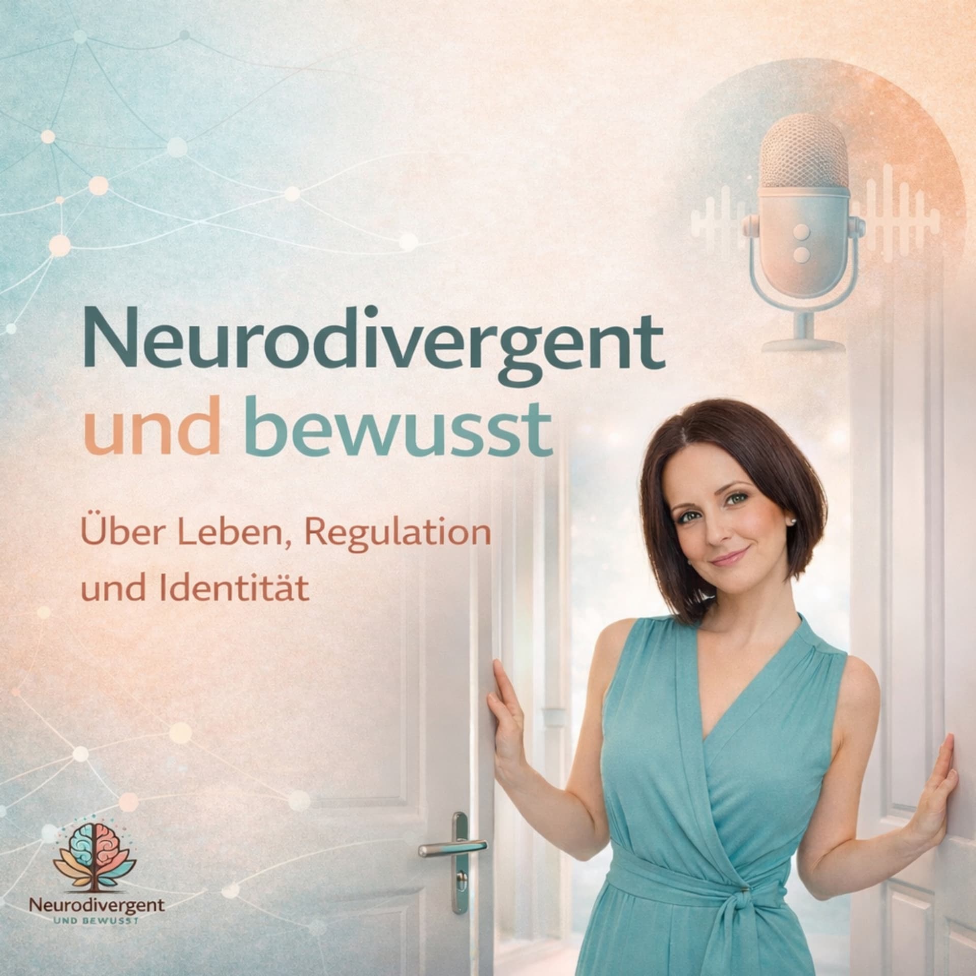 Neurodivergent und Bewusst – ADHS, Autismus und bewusst leben mit einem sensiblen Nervensystem - Podcasts