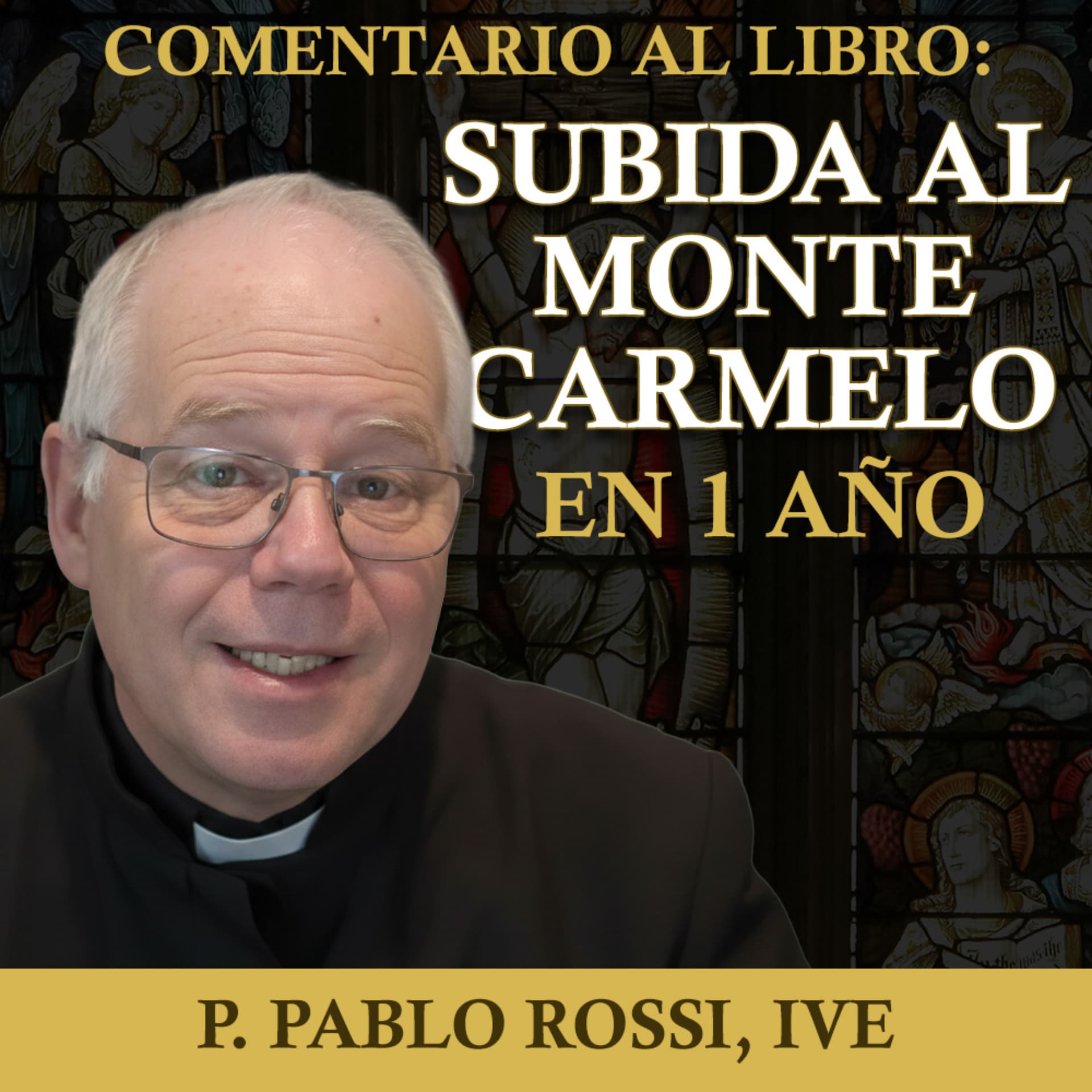 Comentario al libro "Subida al Monte Carmelo" en 1 año - Podcasts