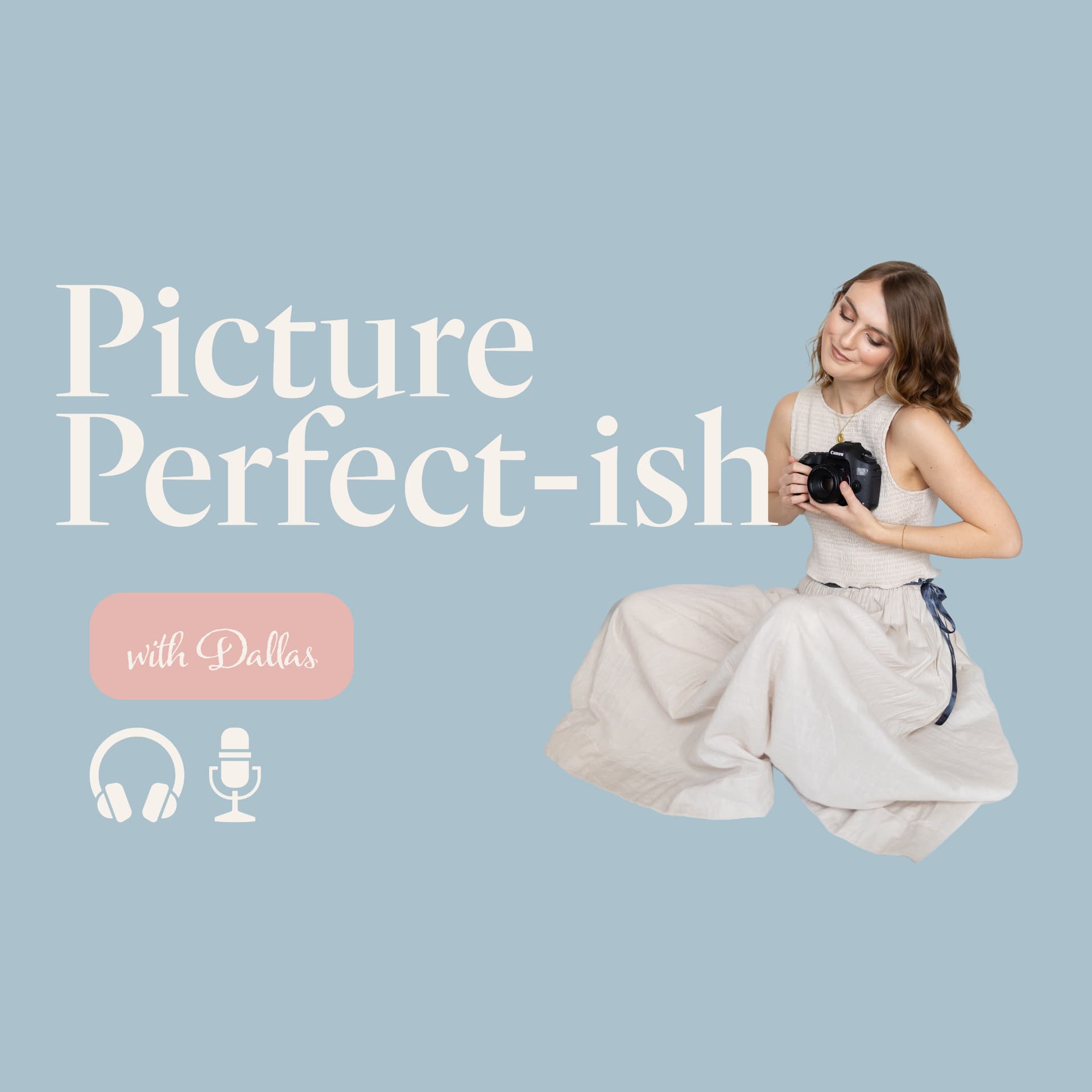 Picture Perfect-ish with Dallas