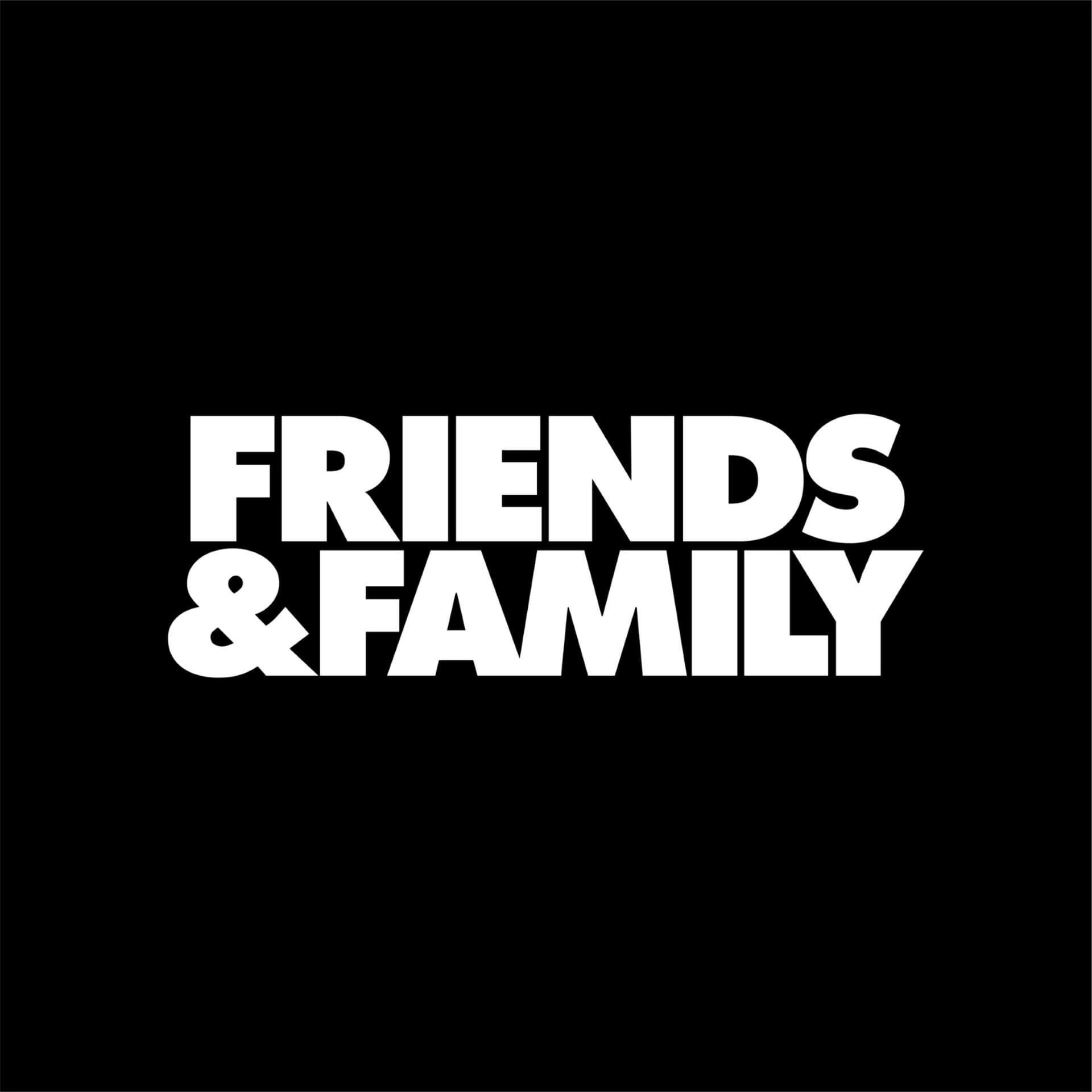 F&F - Friends&Family - Podcasts
